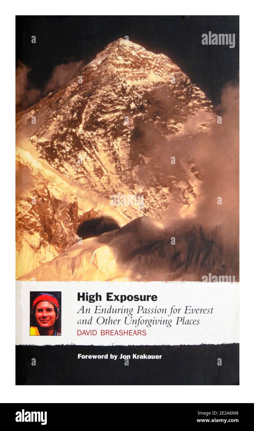 Buchcover 'High Exposure, an Enduring Passion for Everest and other ungiving places' von David Breashears. Stockfoto