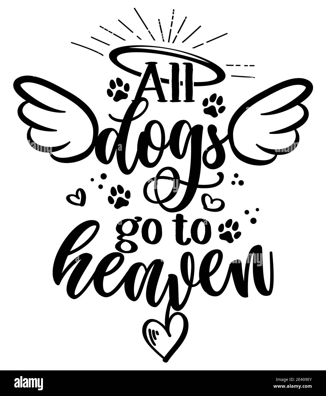 Alle Hunde gehen in den Himmel - handgezeichnete positive Gedächtnisphrase. Moderne Pinsel Kalligraphie. Ruhe in Ruhe, rippen yor Hund oder Katze. Lieben Sie Ihren Hund. Inspirierende t Stock Vektor