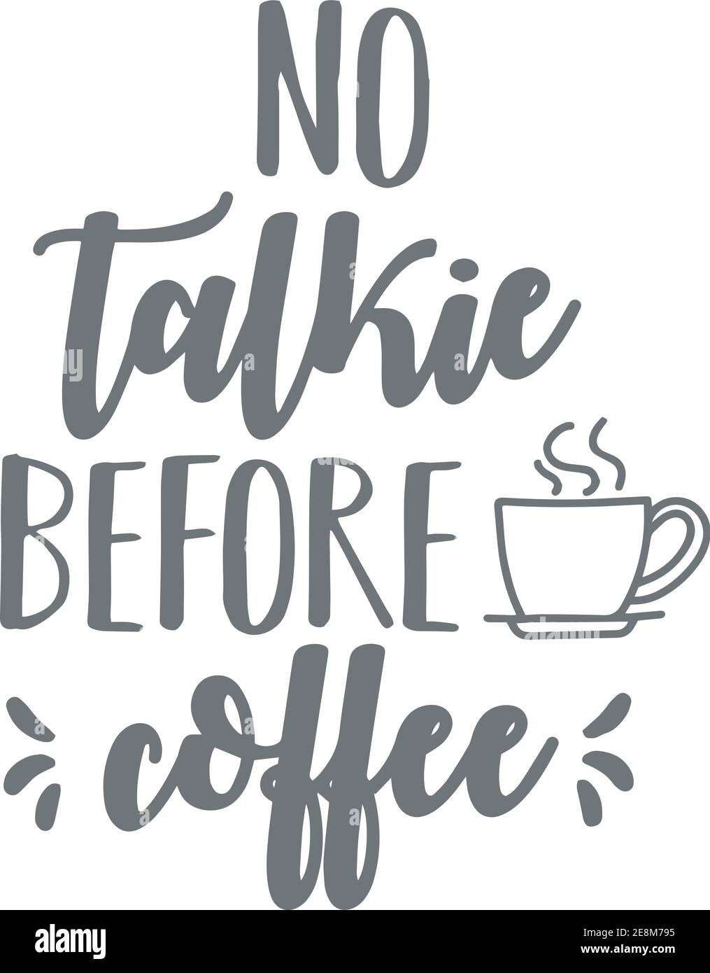 Kein Talkie Vor Kaffee Logo Zeichen Inspirierende Zitate Und Motivierend Typografie Kunst Schriftzug Komposition Design Stock Vektorgrafik Alamy