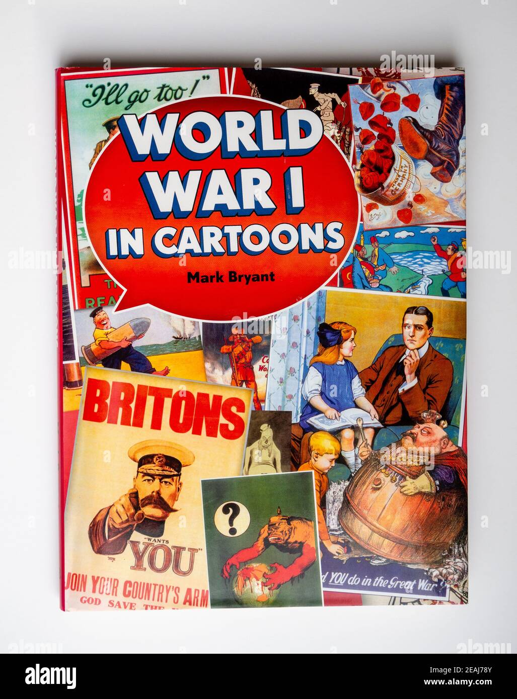 Stock Foto von einem Hardback Buch, World war 1 in Cartoons von Mark Bryant, veröffentlicht im Jahr 2006 von Grub Street Publishing. Stockfoto