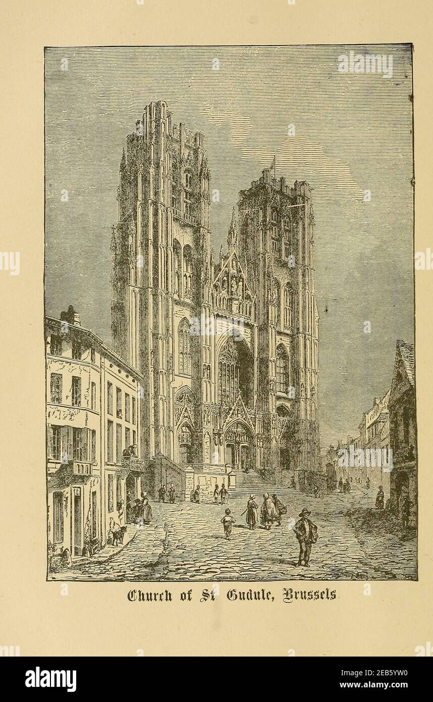 Kathedrale von St. Michael und St. Gudula [hier als Gudule] Brüssel, Belgien aus "die katholische Bildbibliothek" mit sieben Bänden in einem: Geschichte der seligen Jungfrau -- die Taube des Tabernakels -- Katholische Geschichte -- Erscheinung der seligen Jungfrau -- EIN chronologischer Index -- Pastoralschreiben der Dritten Vollversammlung. Rat -- EIN Kaplet von Versen -- Katholische Hymnen Veröffentlicht in New York von Murphy & McCarthy in 1887 Stockfoto