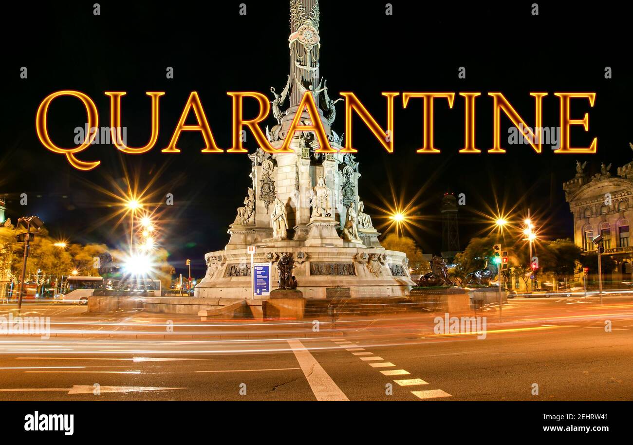 Coronavirus in Barcelona, Spanien. Quarantänezeichen. Konzept der COVID-Pandemie und Reisen in Europa. Chistopher Columbus Monument bei Nacht Stockfoto