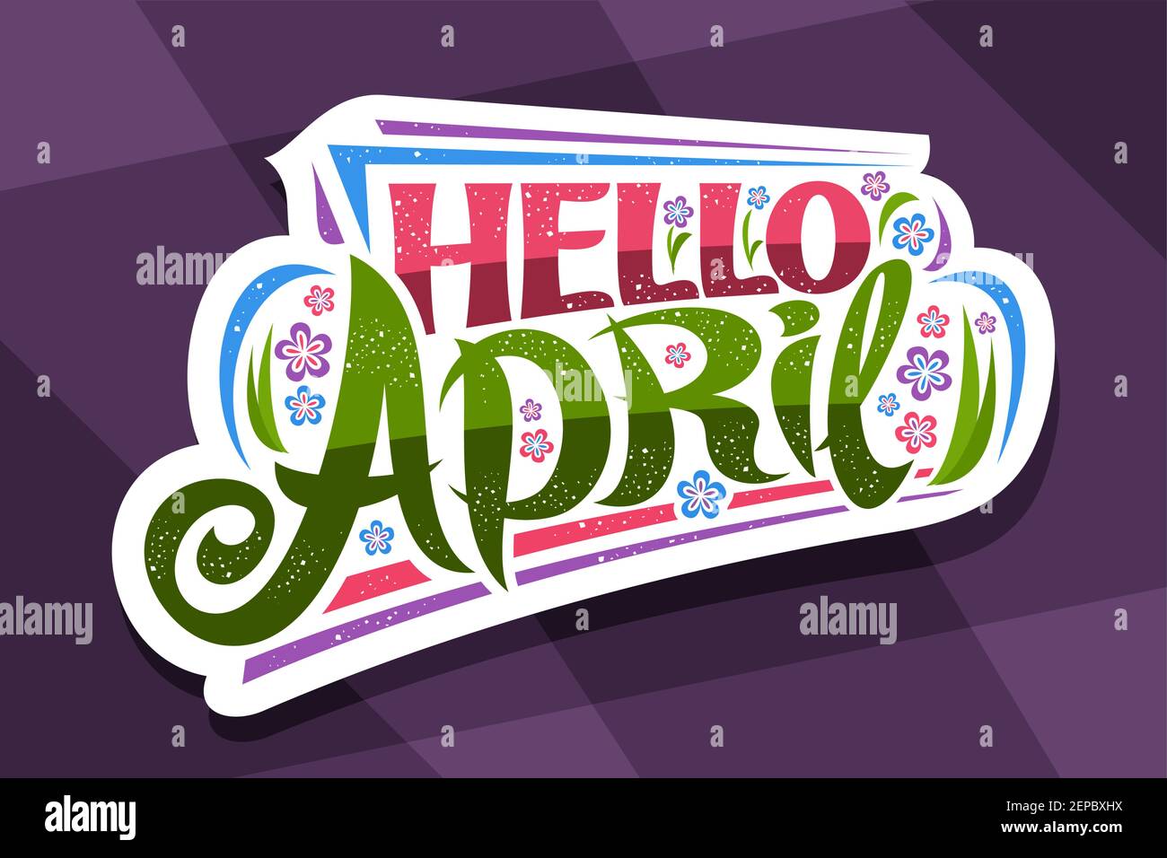 Vektor-Schriftzug Hello April, weißes Badge mit lockiger kalligraphischer Schrift, dekorative Kunststreifen und Illustration von bunten Blumen, Konzept mit swir Stock Vektor