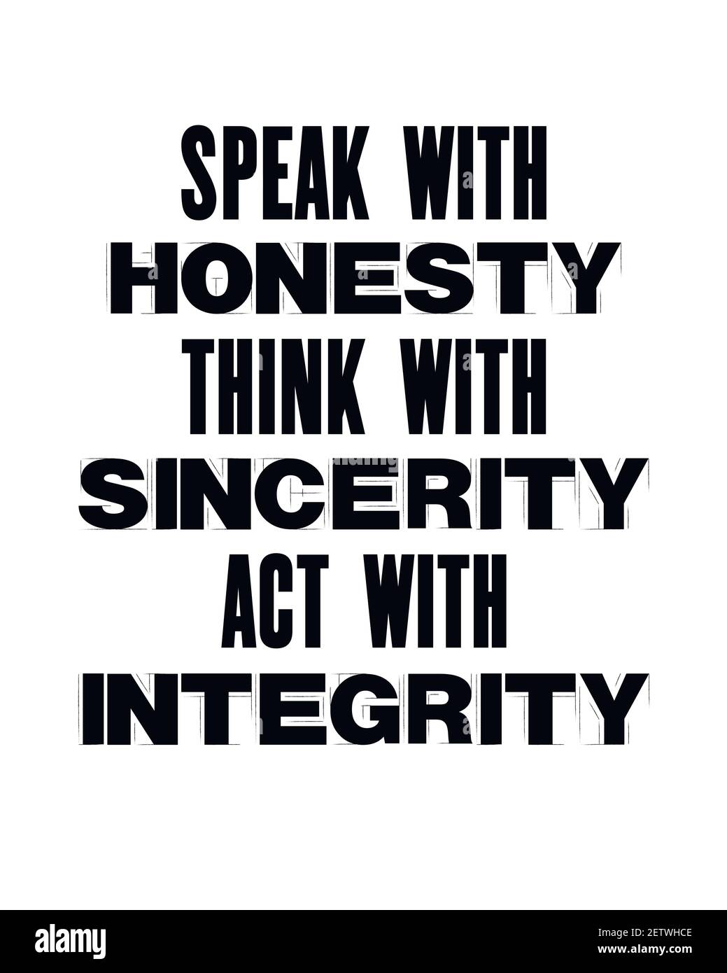 Inspirierendes Motivationszitat mit Text sprechen Sie ehrlich und ehrlich, handeln Sie mit Integrität. Poster mit Vektortypografie und T-Shirt Design Konzept. Stock Vektor
