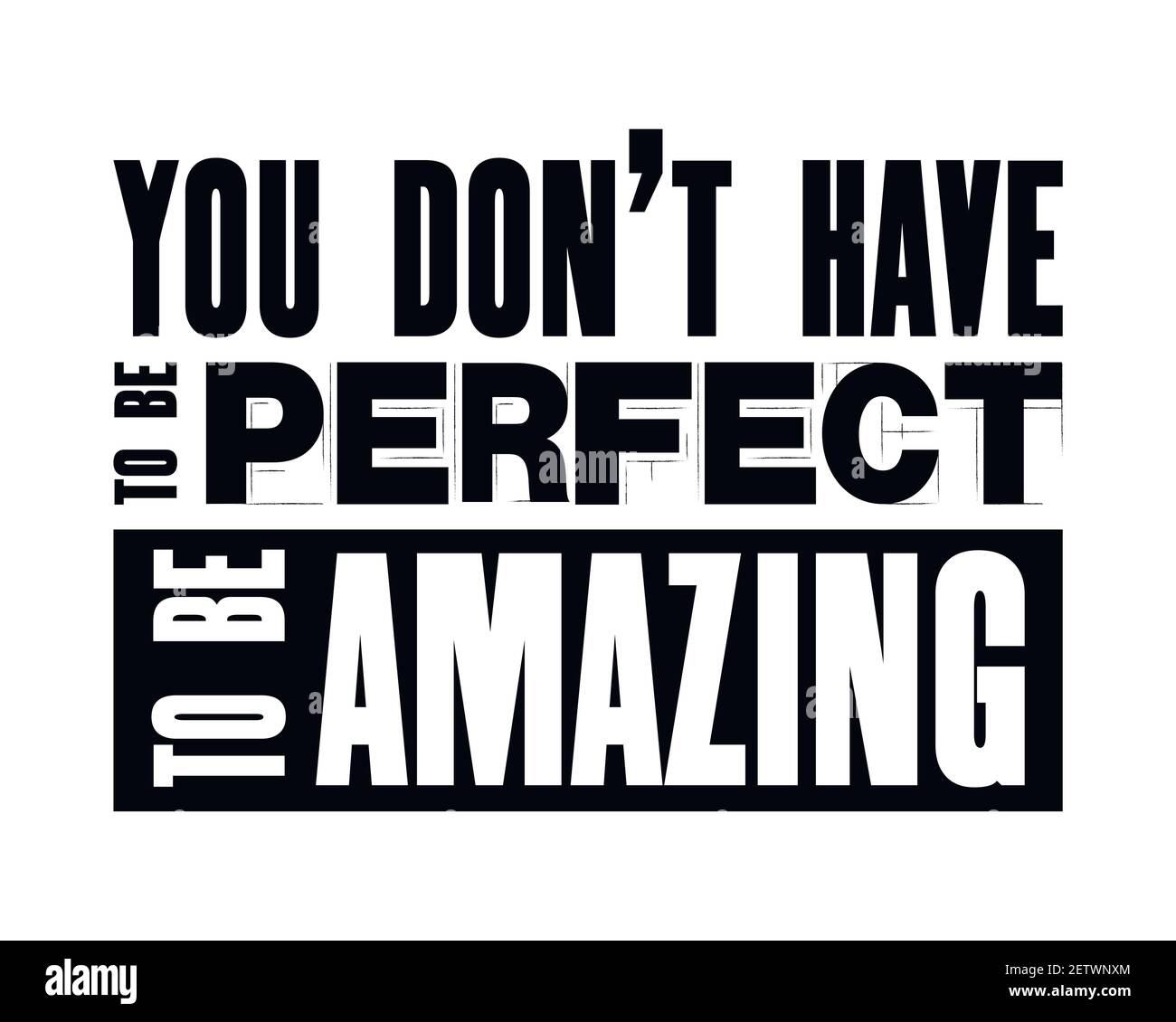 Inspirierende Motivation Zitat mit Text Sie müssen nicht perfekt sein, um erstaunlich zu sein. Vektor Typografie Poster und T-Shirt Design. Verzweifeltes altes Metall si Stock Vektor