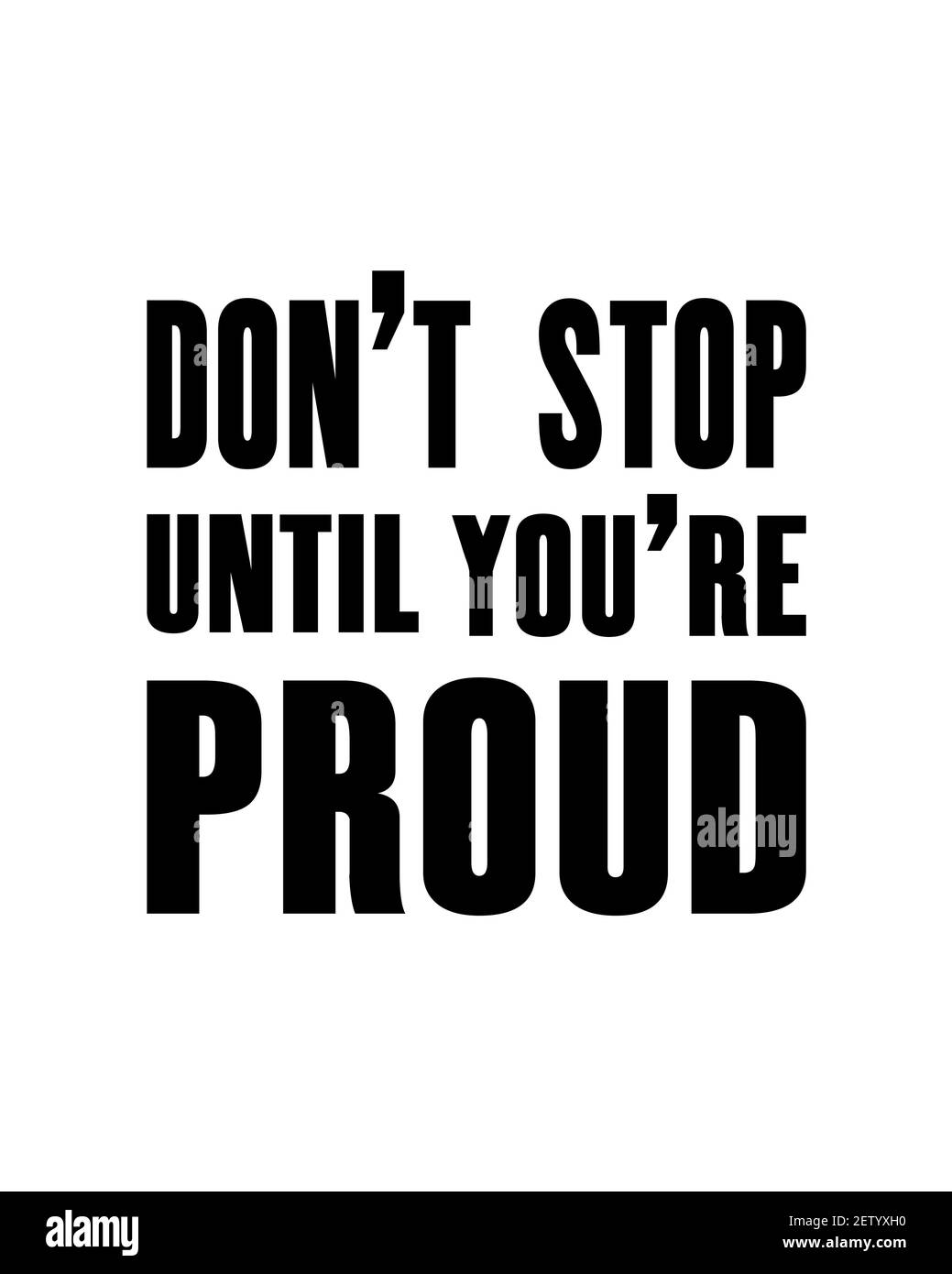 Inspirierendes Motivationszitat mit Text halte an, bis du stolz bist. Vektor Typografie Poster Design Konzept Stock Vektor