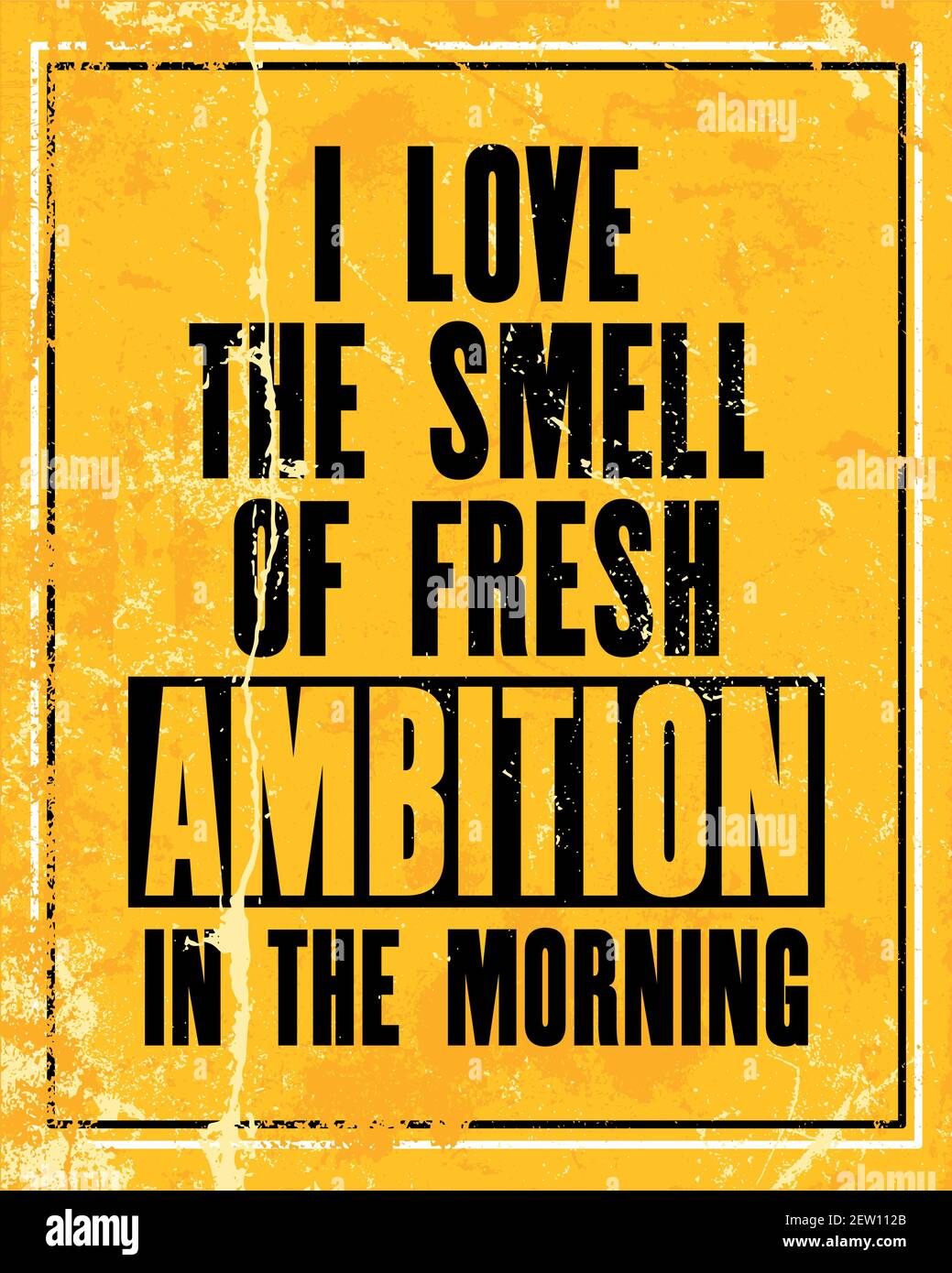 Inspirierende Motivation Zitat mit Text Ich liebe den Geruch von frischen Ehrgeiz am Morgen. Vektor Typografie Poster Design Konzept. Verzweifeltes altes Metall Stock Vektor