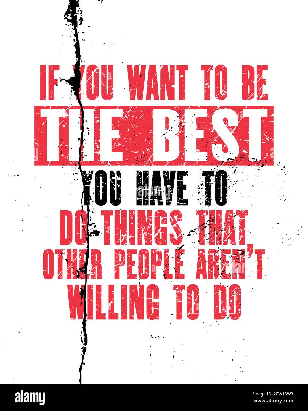 Inspirierende Motivation Zitat mit Text Wenn Sie das Beste sein wollen, müssen Sie tun, was andere Leute nicht bereit sind, zu tun. Poster zur Vektortypografie Stock Vektor