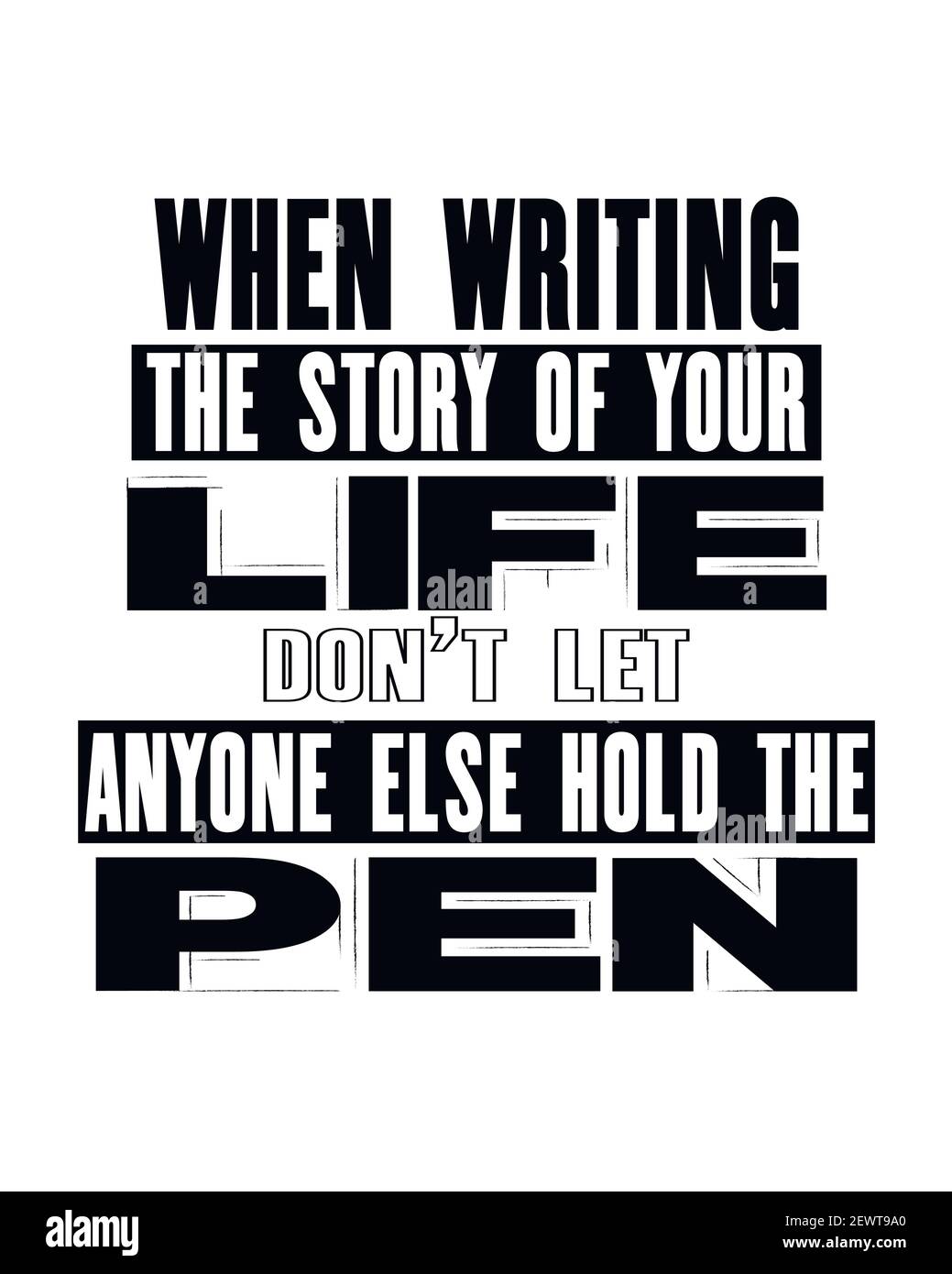 Inspirierendes Motivationszitat mit Text beim Verfassen der Geschichte Ihres Lebens lassen Sie niemanden den den Stift halten. Poster mit Vektortypografie und T-Shirt des Stock Vektor