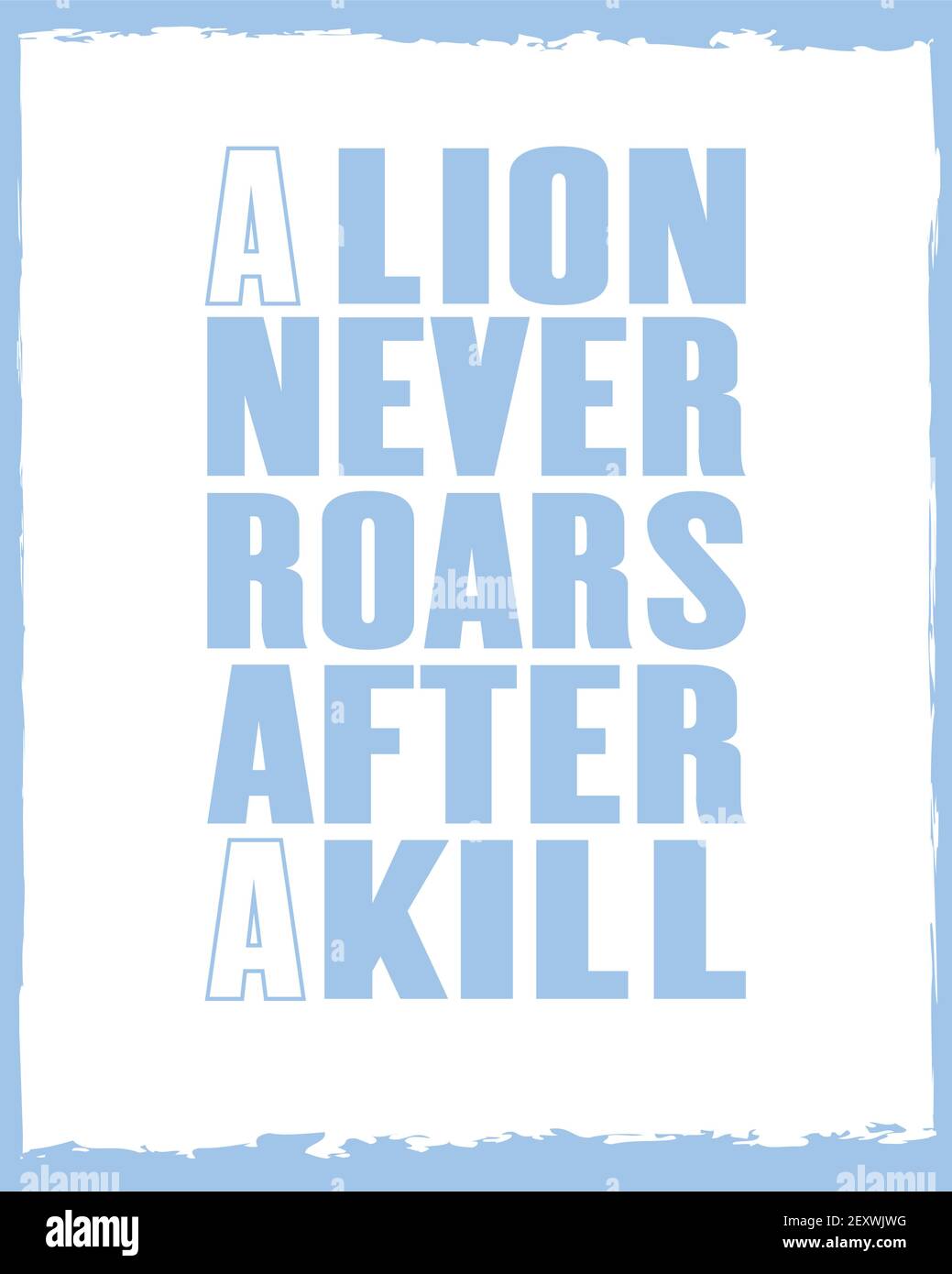 Inspirierendes Motivationszitat mit Text ein Löwe brüllt nie nach einem Töten. Poster mit Vektortypografie und T-Shirt Design Konzept. Stock Vektor
