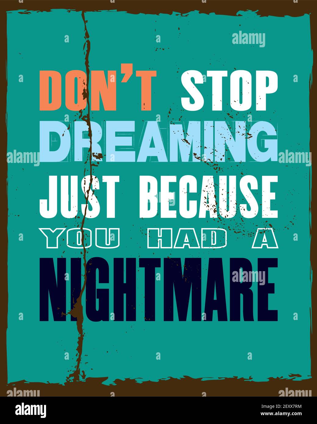 Inspirierendes Motivationsangebot mit Text Do Not Stop Dreaming, nur weil Sie einen Alptraum haben. Poster mit Vektortypografie und T-Shirt Design Konzept. Dist Stock Vektor