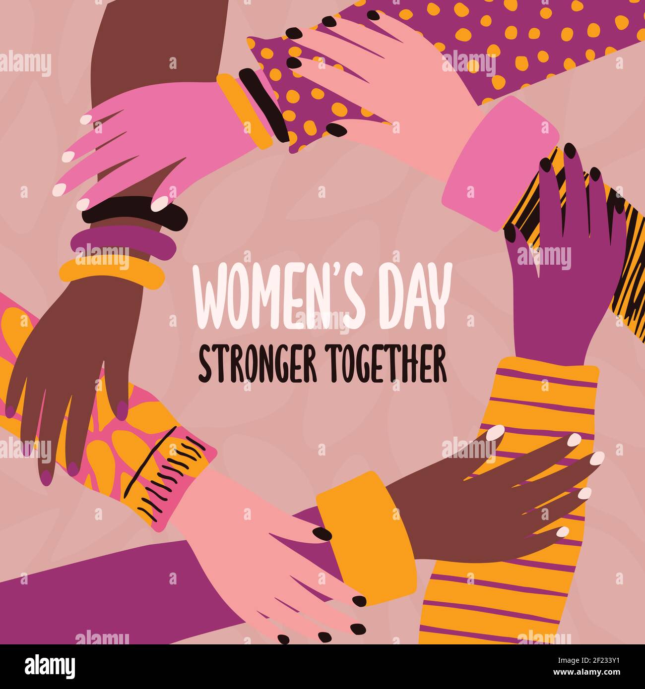 Internationale Frauen Grußkarte Illustration der verschiedenen Frauen Hände Kreis halten sich gegenseitig. Stronger Together Text Zitat für Frauenrechte Veranstaltung Stock Vektor