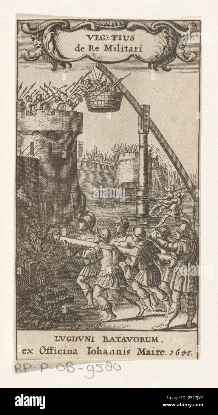 Soldaten mit Sturmbock; Titelseite für: Publius Flavius ​​Vegetius Renatus und Pieter Schrijver, De Re Militari, 1645.Soldaten fielen mit Stormram, Soldaten verteidigen den Angriff an den Wänden. Stockfoto