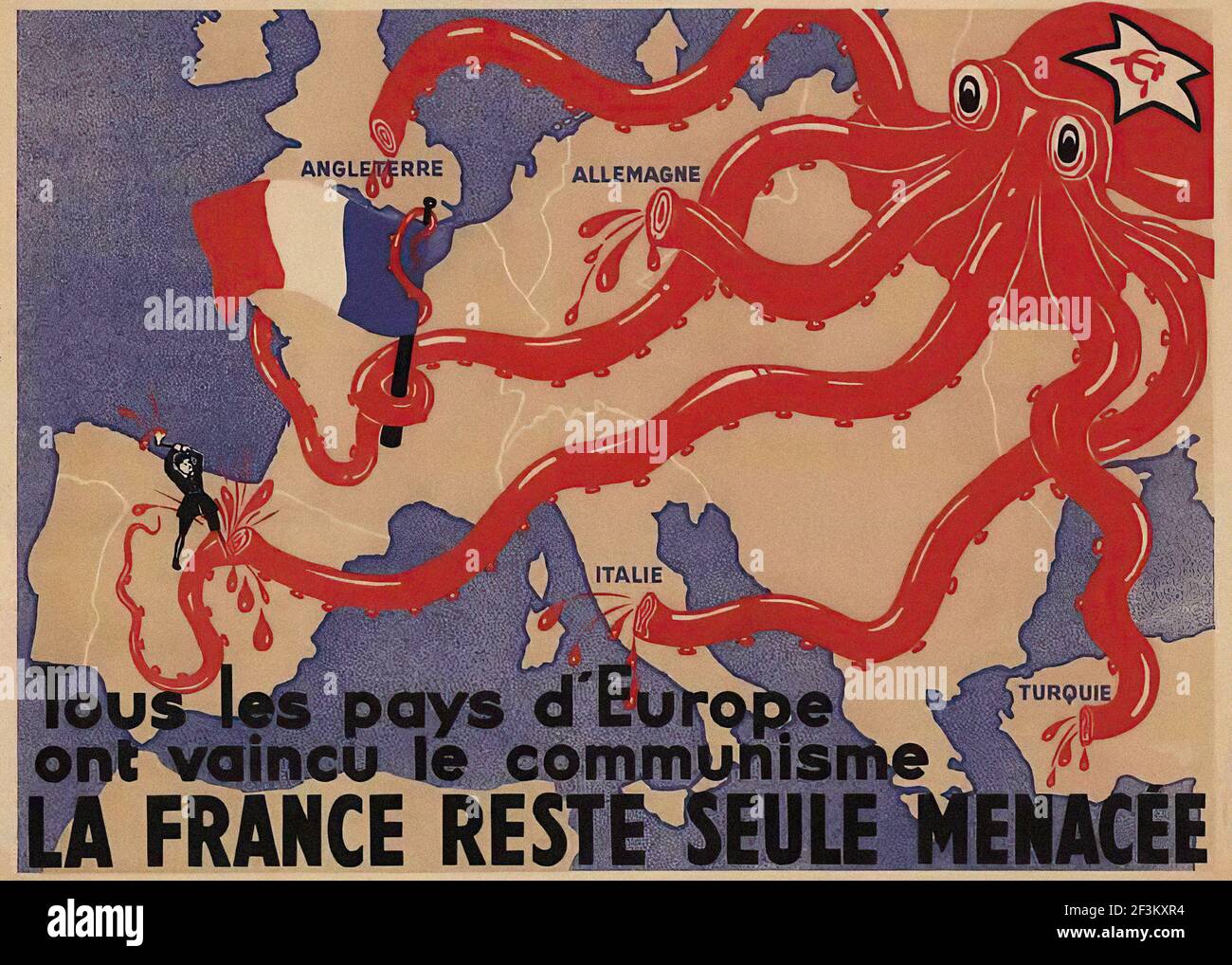 Französisches antikommunistisches Propagandaplakat. Alle Länder Europas haben es geschafft, die kommunistische Bedrohung zu überwinden. Nur für Frankreich fährt es fort zu po Stockfoto