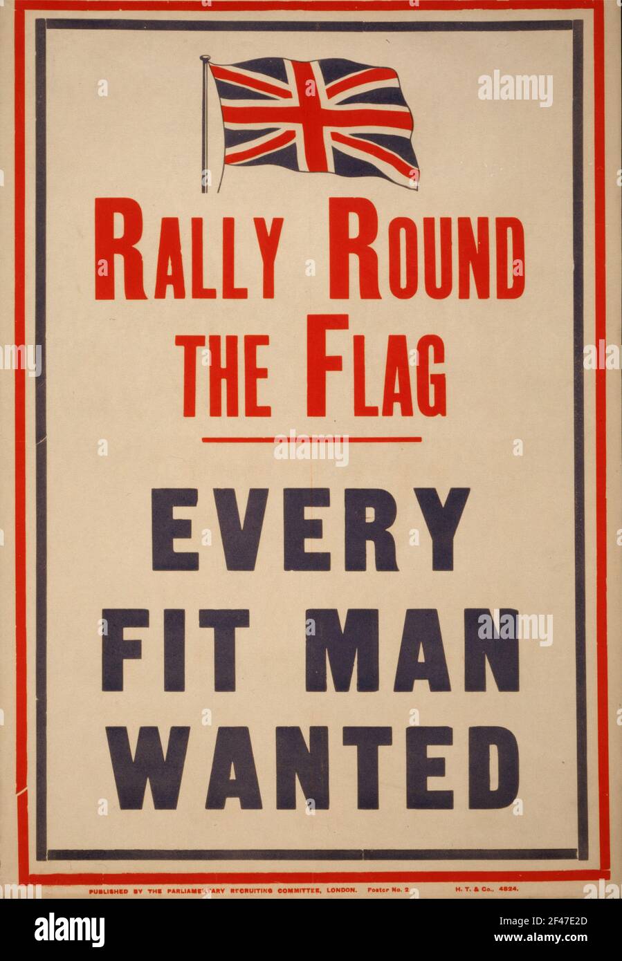 Ein erstes Plakat für die Rekrutierung im Weltkrieg, das Rally Round the sagte Flagge Jeder Fit Mann Wollte Stockfoto