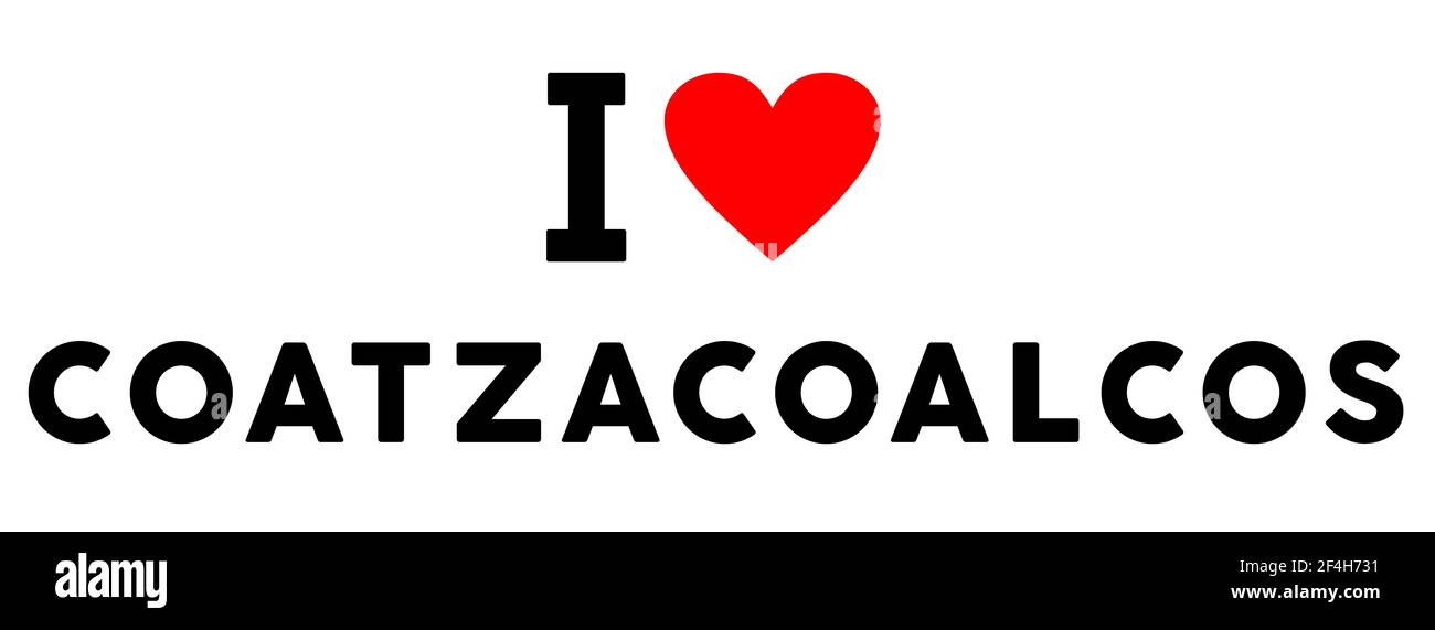 Ich liebe Coatzacoalcos Stadt wie Herz Reise Tourismus Symbol Stockfoto