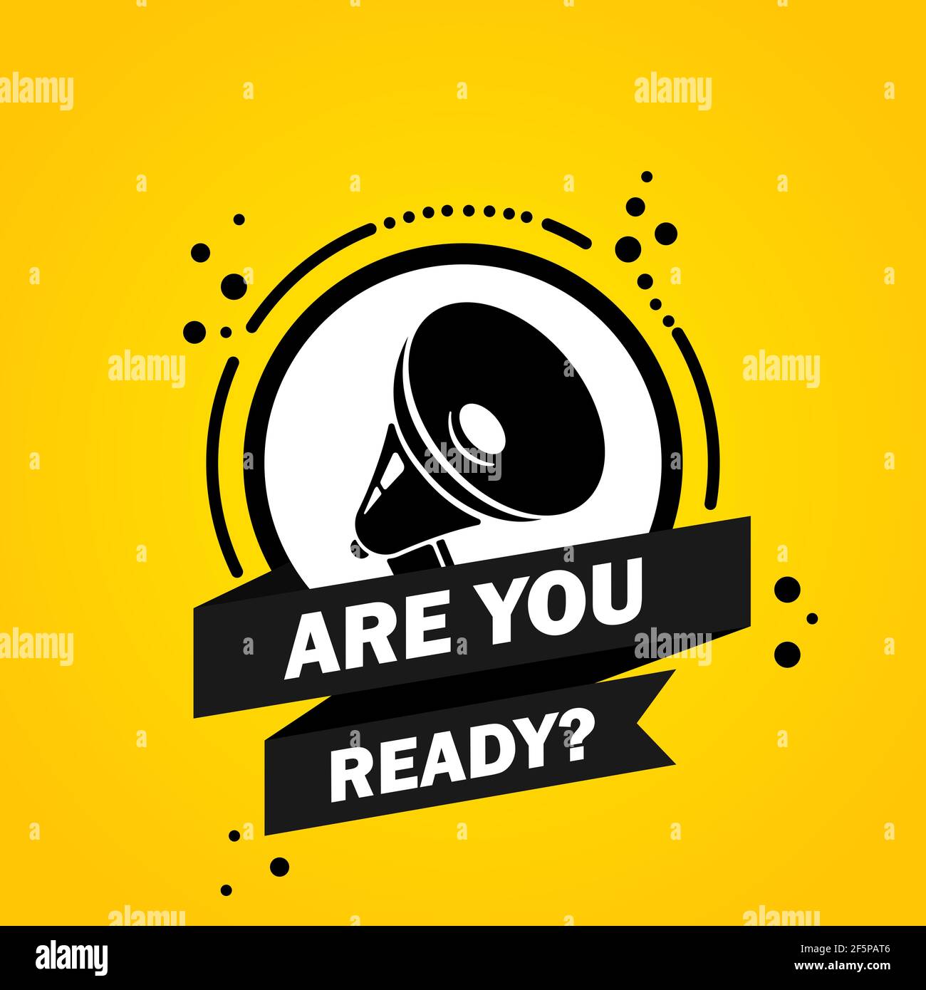 Megaphon mit sind Sie bereit Sprechblase Banner. Lautsprecher. Label für Business, Marketing und Werbung. Vektor auf isoliertem Hintergrund. EPS 10. Stock Vektor