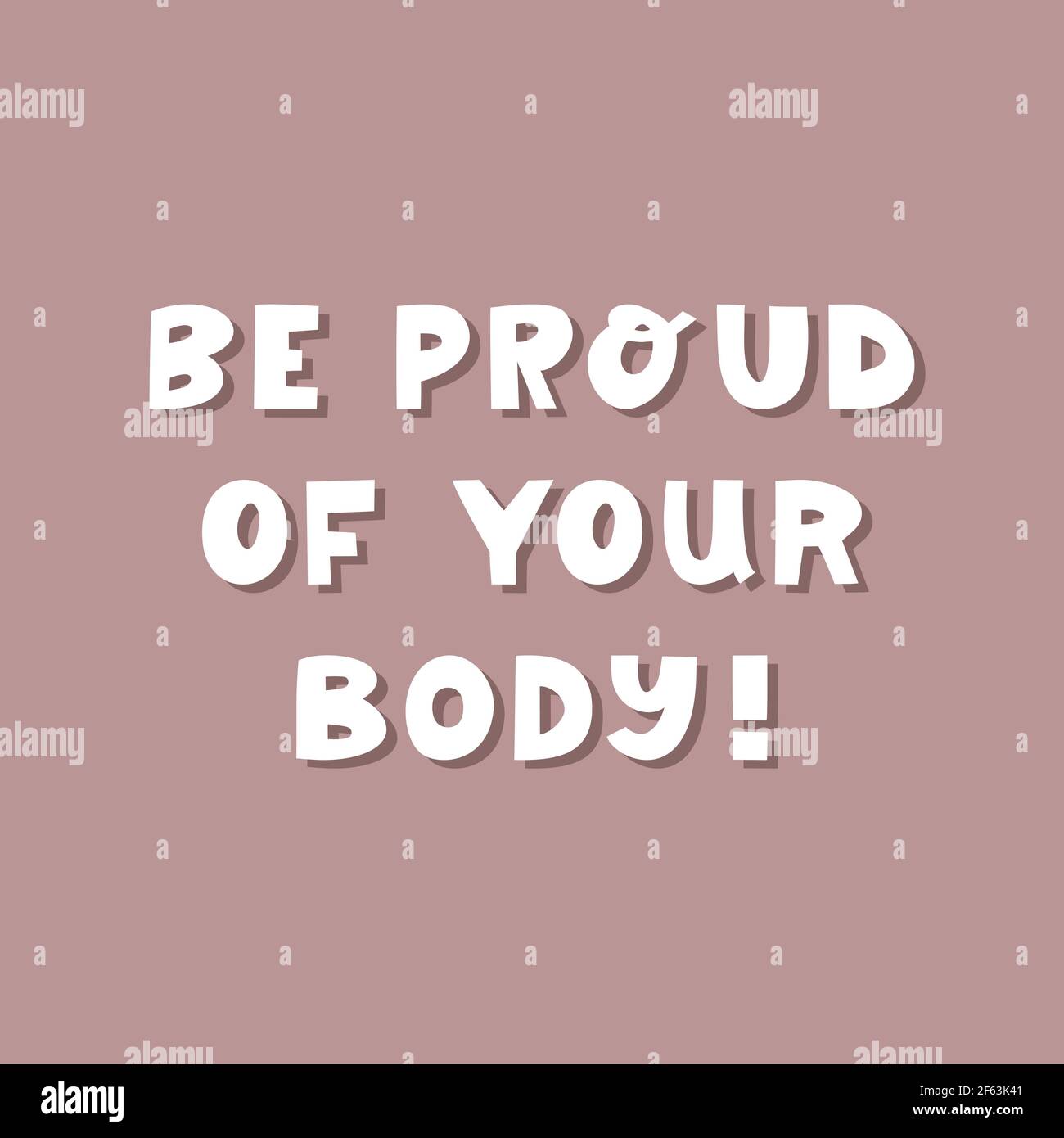 Seien Sie stolz auf Ihren Körper. Weißer, niedlicher, handgezeichneter, inspirierender Schriftzug mit Schatten auf malvenem Hintergrund. Body positive Zitat. Stock Vektor