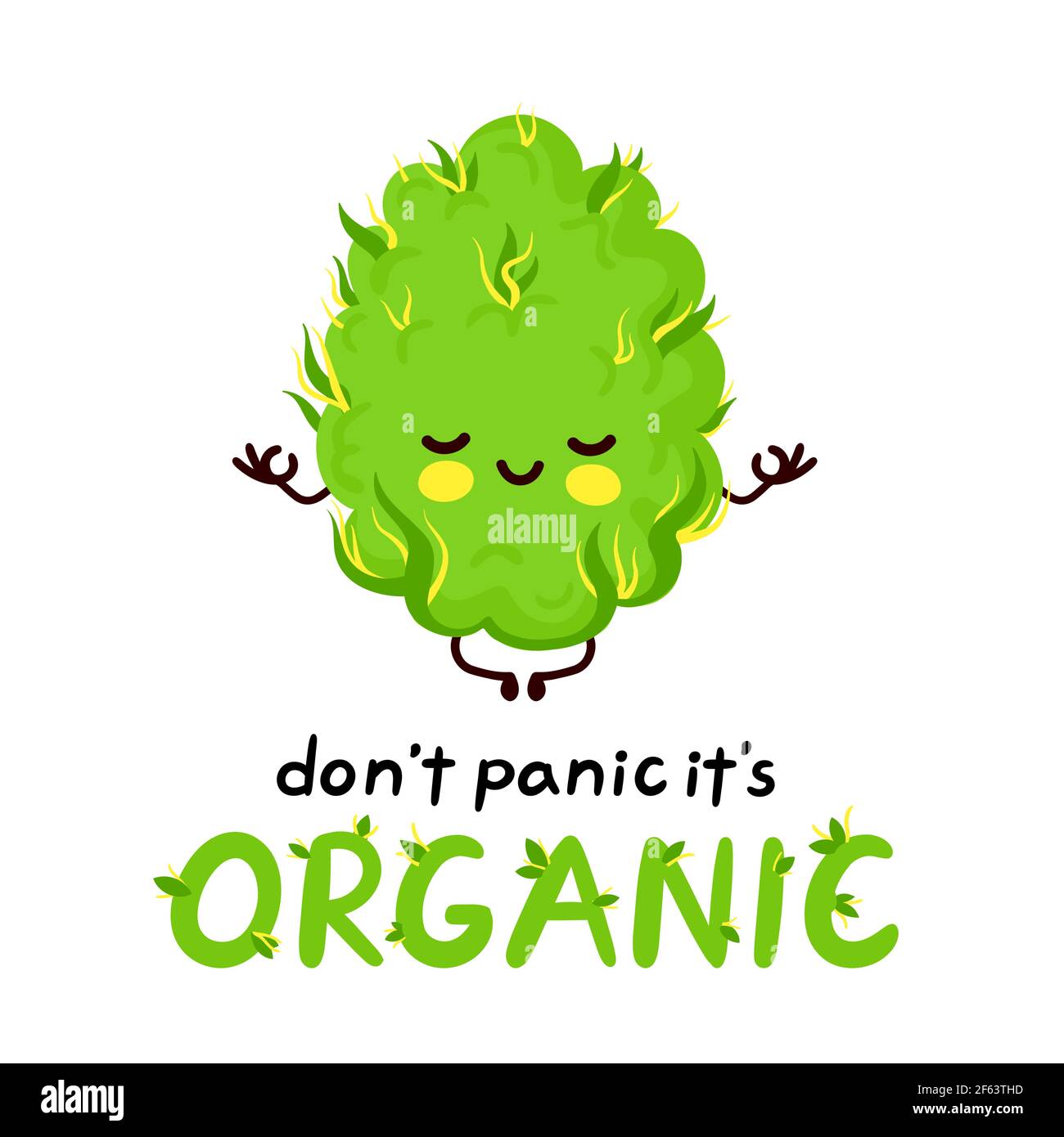 Süße glücklich meditierende Unkraut Knospe. Keine Panik, es ist organische Karte. Isoliert auf weißem Hintergrund. Vektor Cartoon Figur Illustration. Marihuana Unkraut Knospe meditieren Konzept Stock Vektor