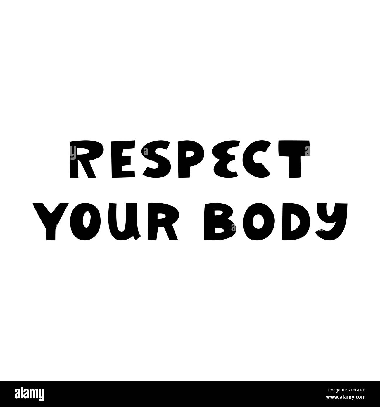Respektiere deinen Körper. Niedliche handgezeichnete Schriftzüge isoliert auf weißem Hintergrund. Body positive Zitat. Stock Vektor