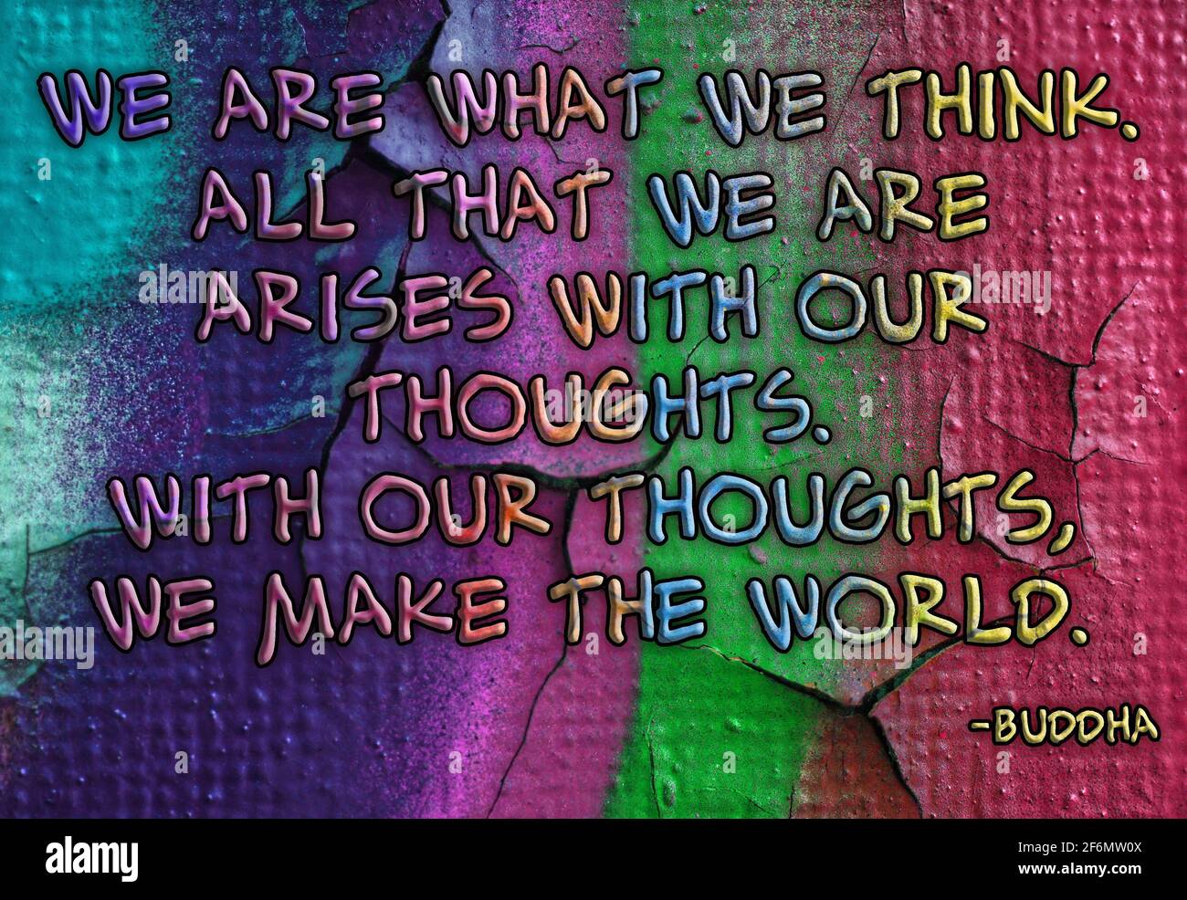 Wir sind das, was wir denken. Alles, was wir sind, entsteht mit unseren Gedanken. Mit unseren Gedanken machen wir die Welt. Zitat von Buddha Stockfoto