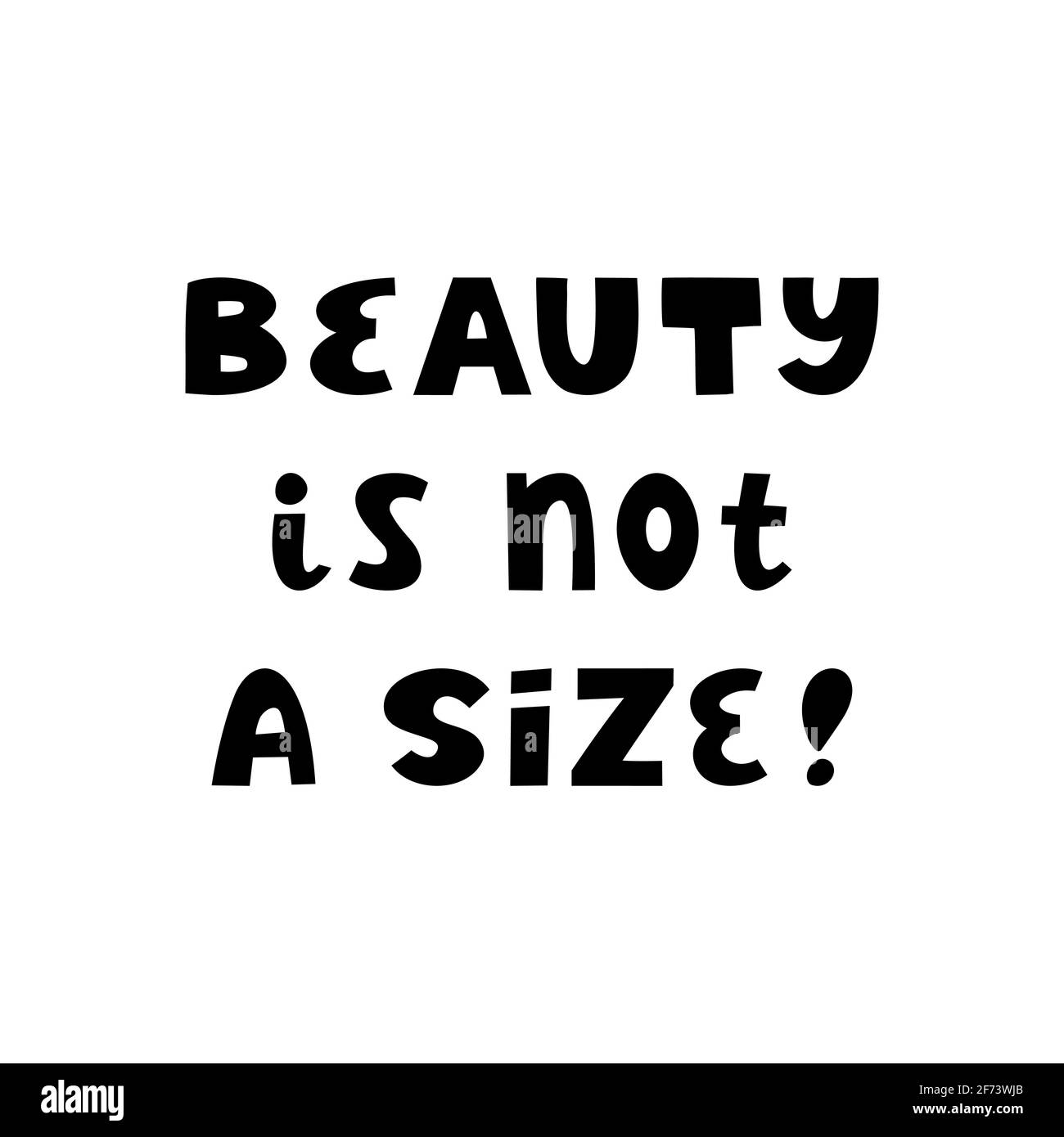 Schönheit ist keine Größe. Niedliche handgezeichnete Schriftzüge isoliert auf weißem Hintergrund. Body positive Zitat. Stock Vektor