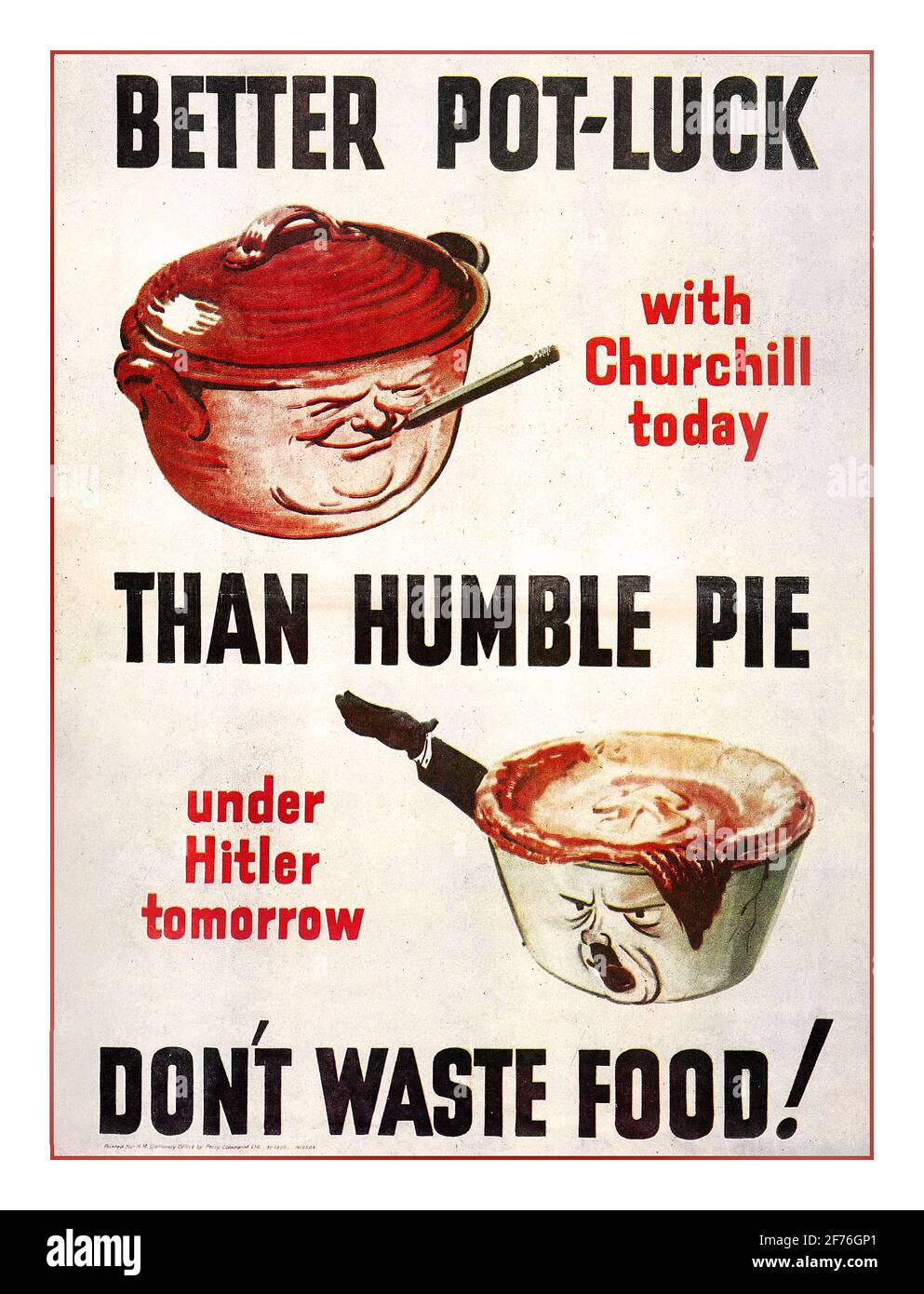 Britische Propaganda im 2. Weltkrieg Poster zur Lebensmittelverschwendung „heute mit Churchill besser als mit Hitler, morgen bescheidene Torte, verschwendet keine Lebensmittel!“ 1940-1944 Zweiten Weltkrieg Stockfoto