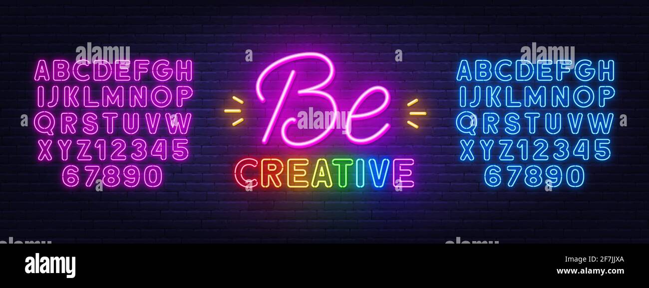 Seien Sie kreativ Neon Zitat auf einer Mauer. Inspirierende, leuchtende Schriftzüge. Pinke und blaue Neon-Alphabete. Stock Vektor