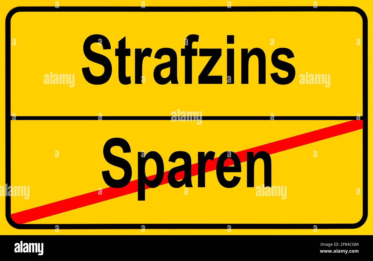 Symbolisches Bild, Ortsschild, Strafzinsen beim Speichern, Strafzinsen, Deutschland Stockfoto