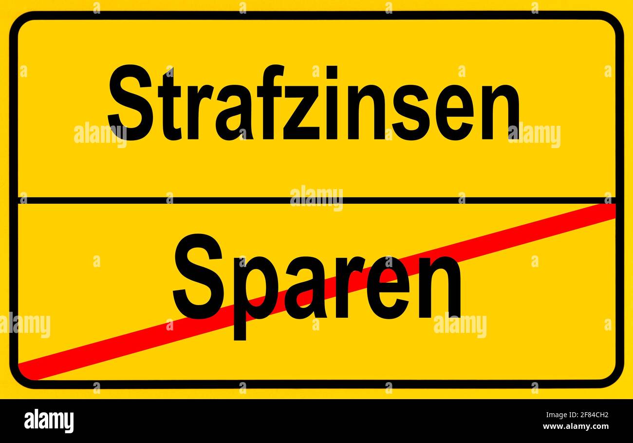 Symbolisches Bild, Ortsschild, Strafzinsen beim Speichern, Strafzinsen, Deutschland Stockfoto