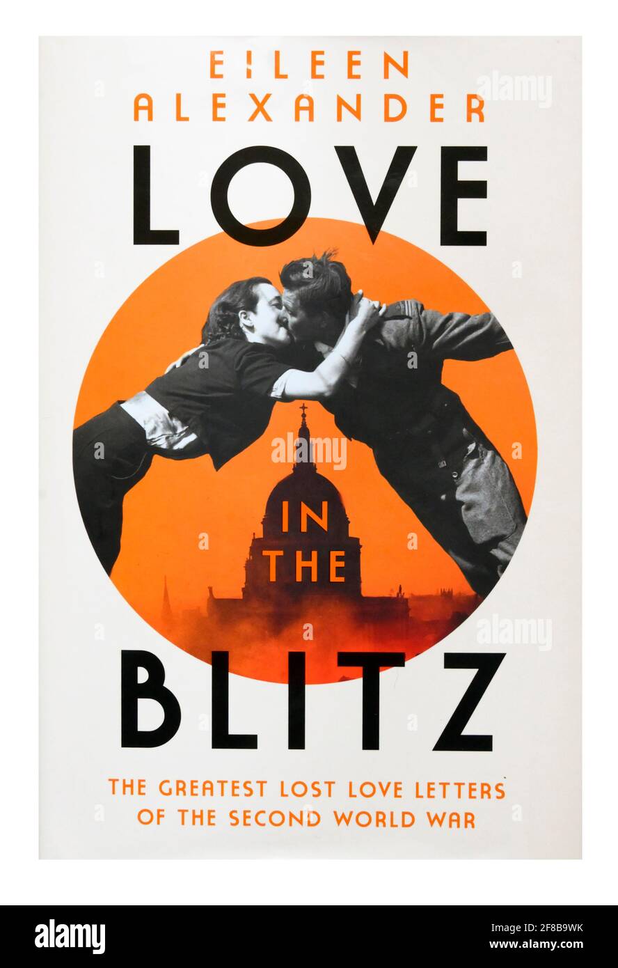 Buchcover 'Love in the Blitz' von Eileen Alexander. Der Reibste verlor Liebesbriefe aus dem Zweiten Weltkrieg. Stockfoto
