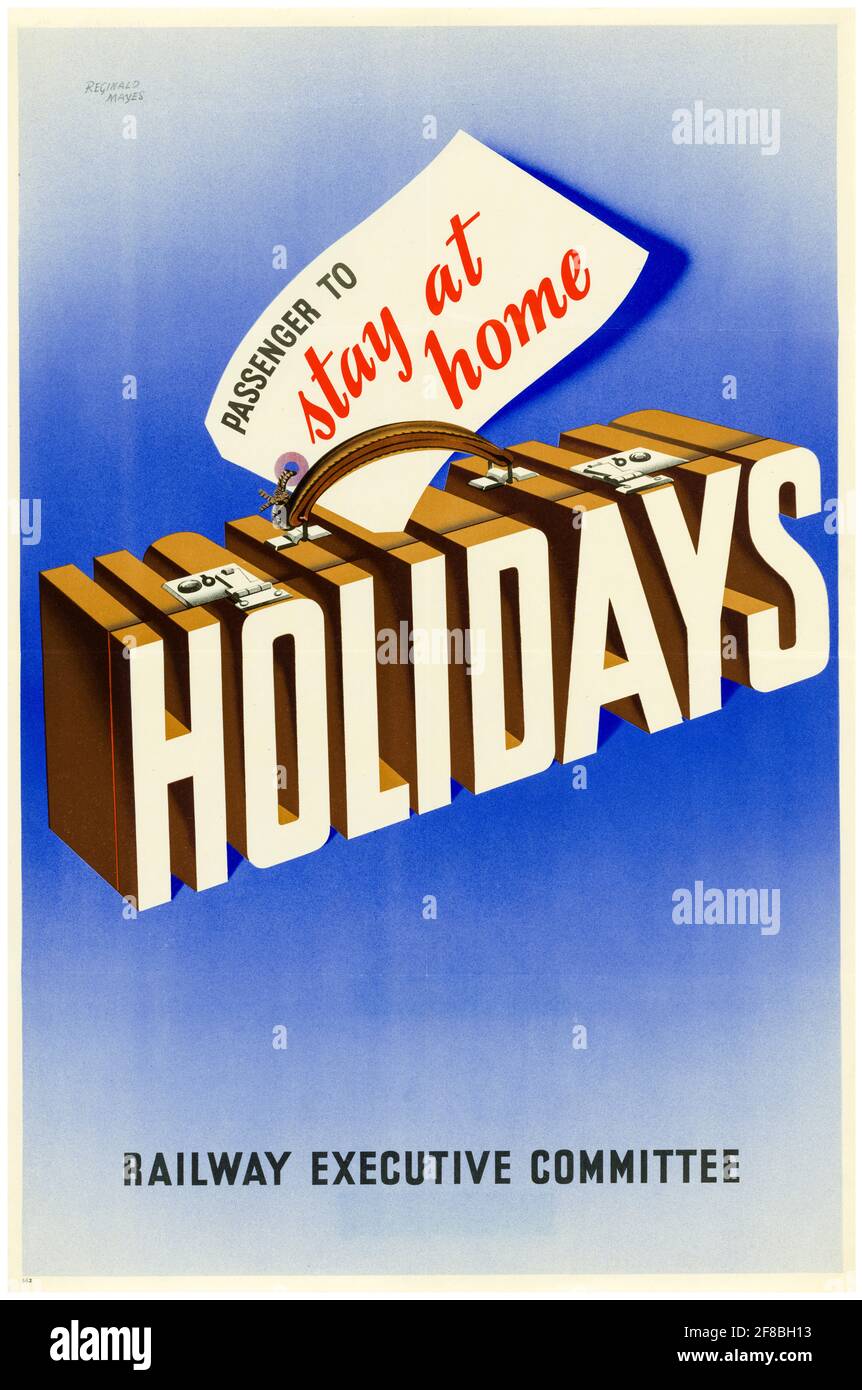 Britisches Plakat für öffentliche Verkehrsmittel aus dem 2. Weltkrieg, Holidays: Passenger to Stay at Home, 1942-1945 Stockfoto