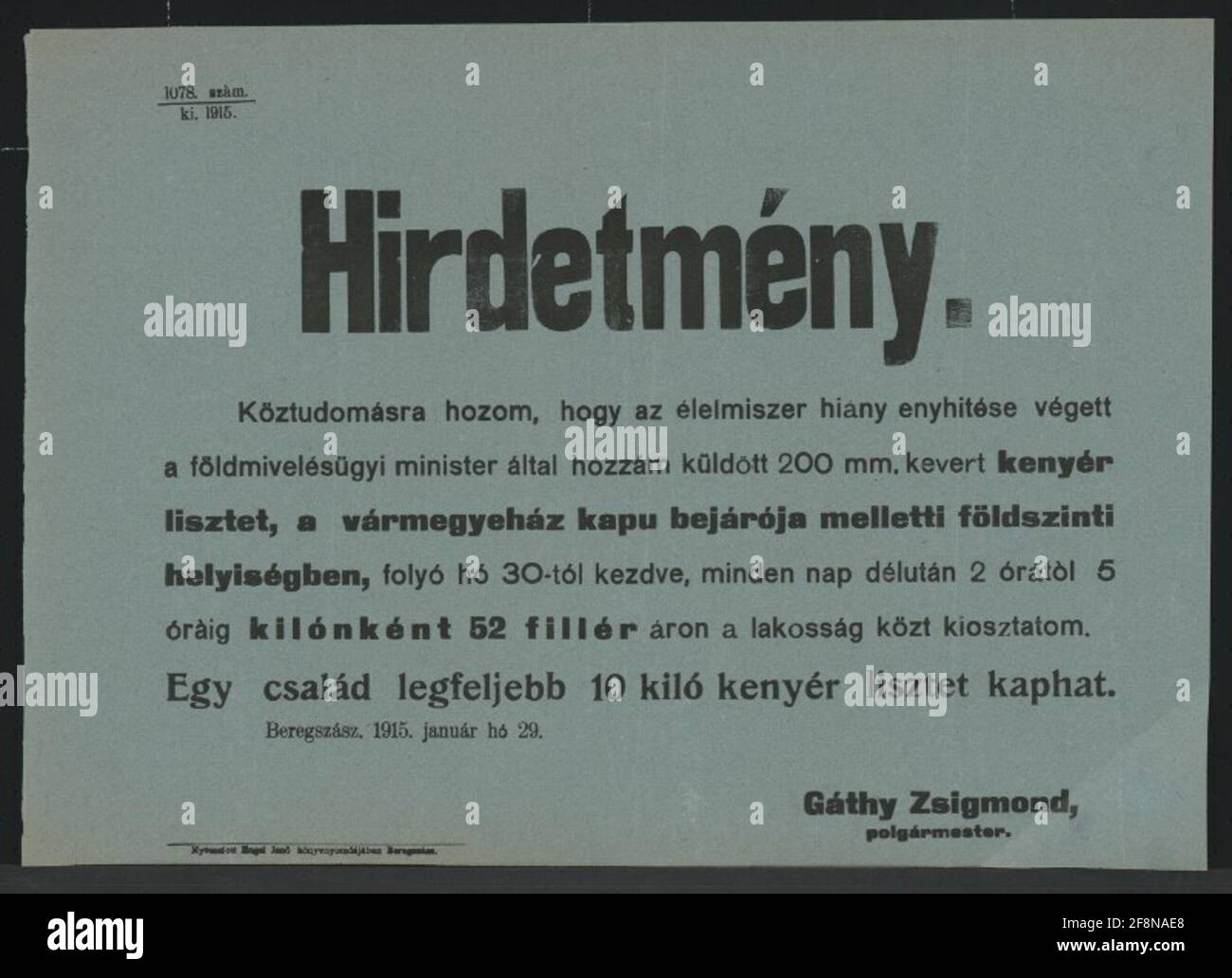 Brotmehl wird verteilt - Lampertshaus - in ungarischer Sprache zur Minderung der Lebensmittelknappheit werden 200 Meterzentner vom Landwirtschaftsminister verteilt, der gemischtes Brotmehl bei den Wettbewerbern um 52 Fillér pro kg verteilt - höchstens 10 kg Mehl pro Familie - Beregszász, 29. Januar 1915 - Zsigmond Gáthy, Bürgermeister - 1078.1915. Stockfoto
