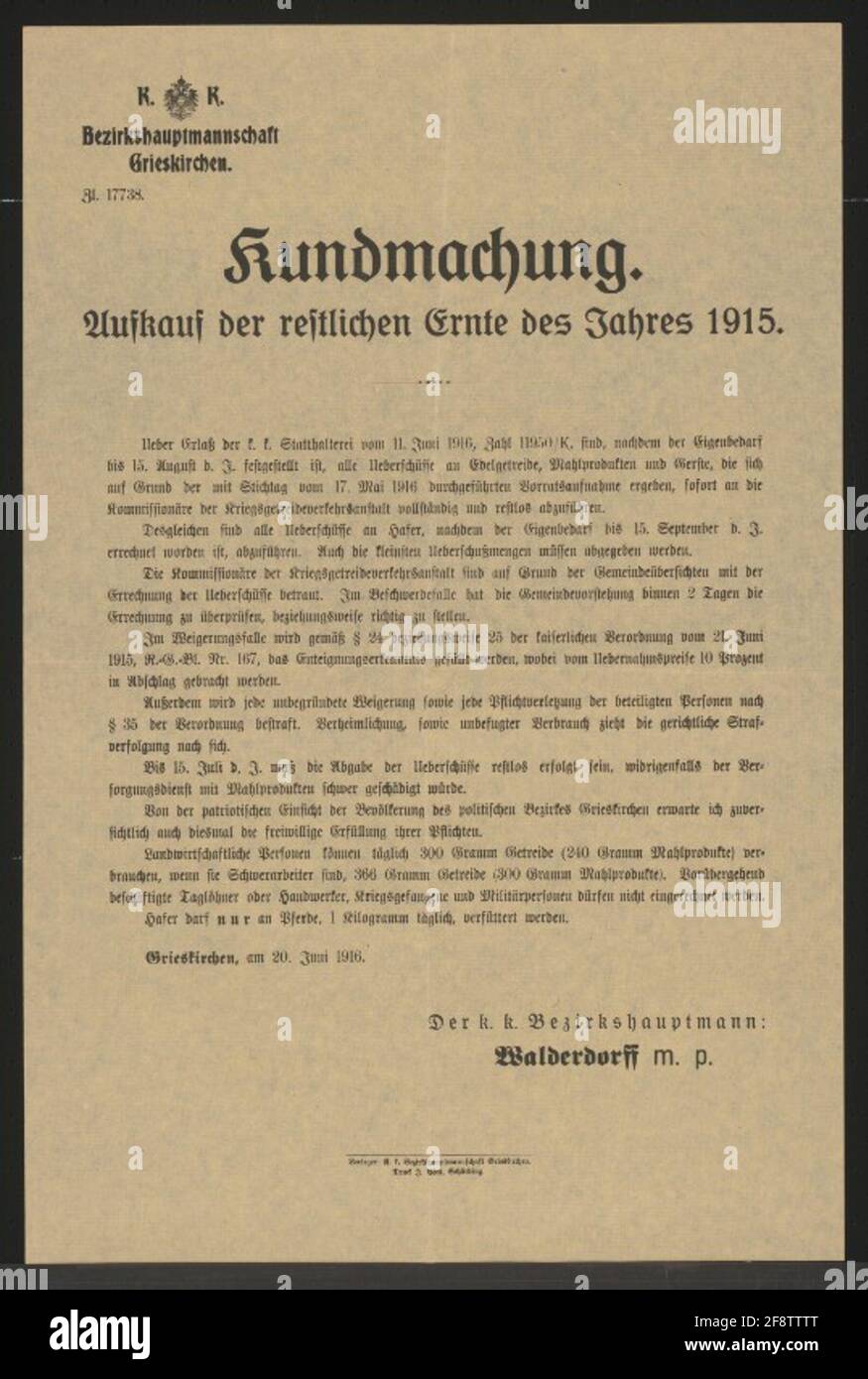 Ankauf der restlichen Ernte des Jahres 1915 - Mitteilung - Grieskirchen nach Berechnung der Eigennachfrage müssen alle Überschüsse an Edelkorn, Mahlgut, Gerste und Hafer an die Kriegs-Krustenverkehrsanstalt gezahlt werden - mögliche Enteignung - Verheimlichung wird bestraft - Grieskirchen, Am 20. Juni 1916 - K.K. Kreis Team Grieskirchen - Kreis Hauptmann: Walderdorff - Zl. 17738 Stockfoto