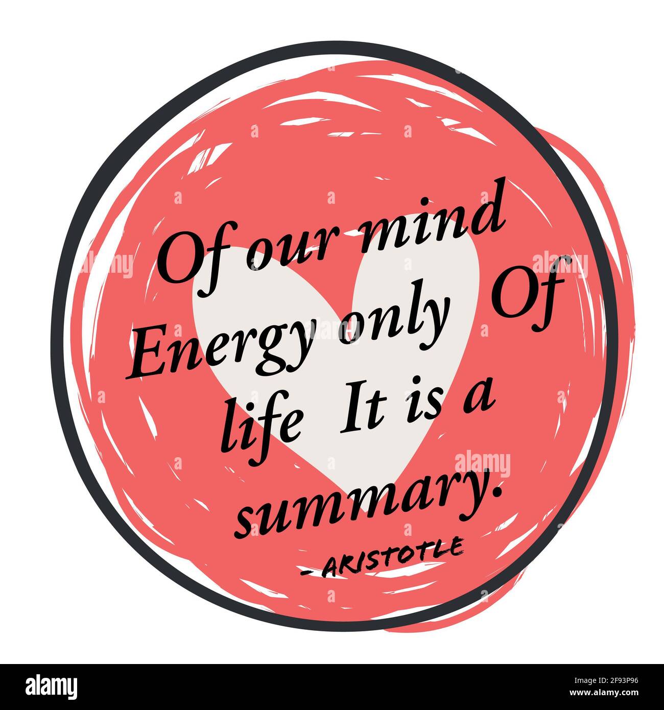 Von unserem Geist Energie nur des Lebens Es ist eine Zusammenfassung. - Aristoteles Zitate Illustration Stockfoto