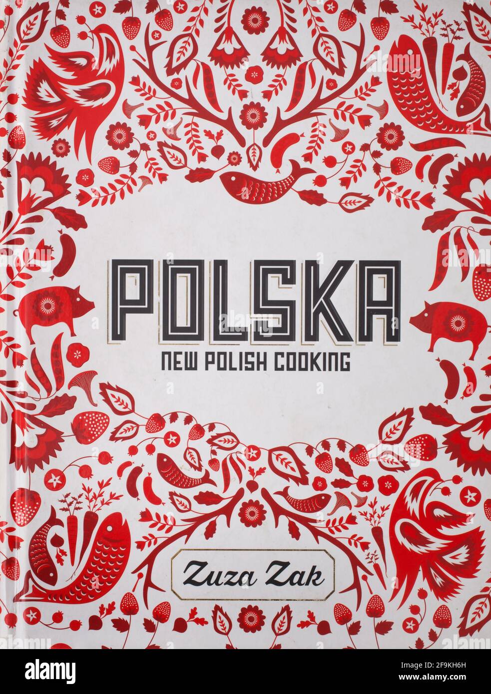 Das Rezeptbuch, Polska neue polnische Küche von Zuza Zak Stockfoto