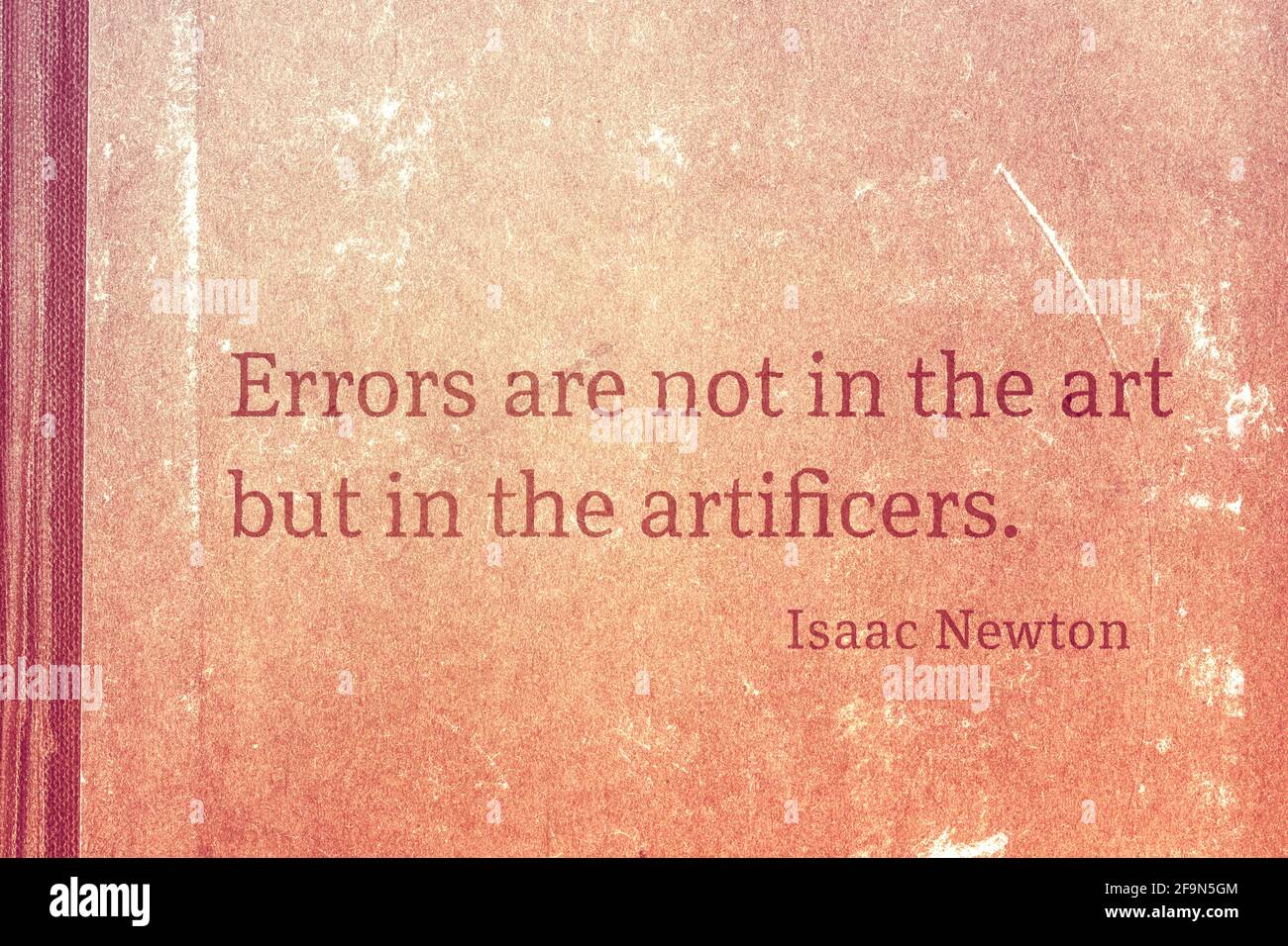 Fehler liegen nicht in der Kunst, sondern in den Künstlern - berühmter englischer Physiker und Mathematiker Sir Isaac Newton Zitat Gedruckt auf Vintage-Karton Stockfoto