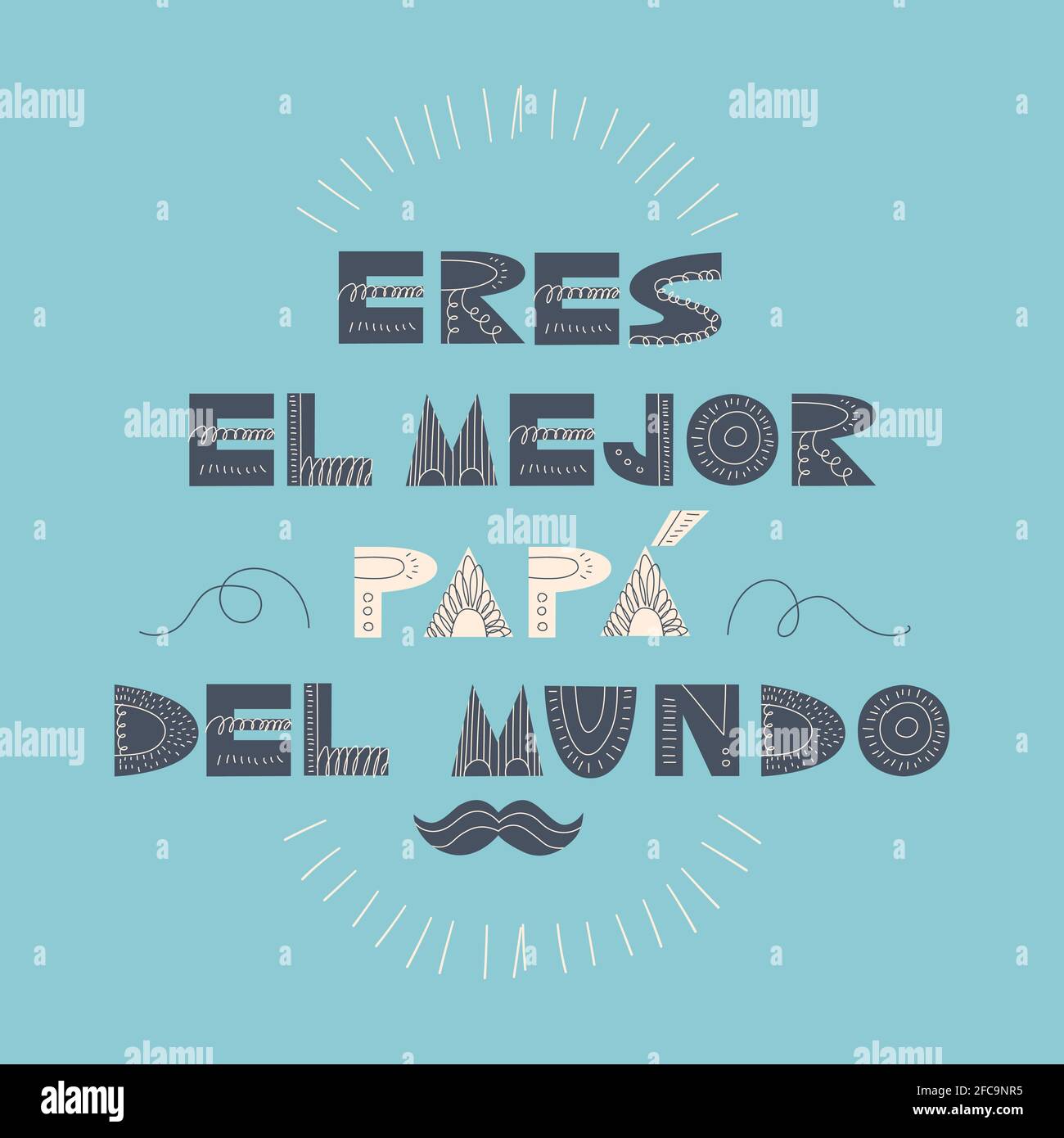 Eres el mejor Papa del mundo. Handgeschriebene niedliche Schriftzüge auf Spanisch. Übersetzung - Sie sind der beste Vater der Welt. Skandinavischer Stil. Design Stock Vektor