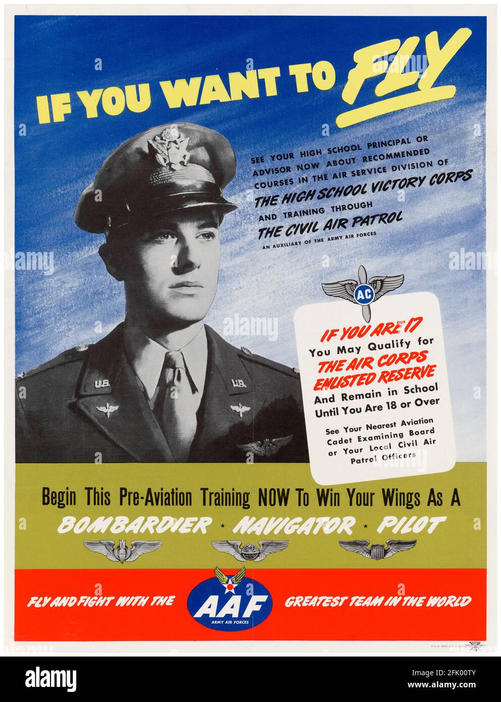 US-amerikanisches Plakat zur Rekrutierung von Militärs aus dem 2. Weltkrieg, If You Want To Fly: US Army Air Forces (USAAF), richtet sich an High School Junior und Seniors, 1942-1945 Stockfoto