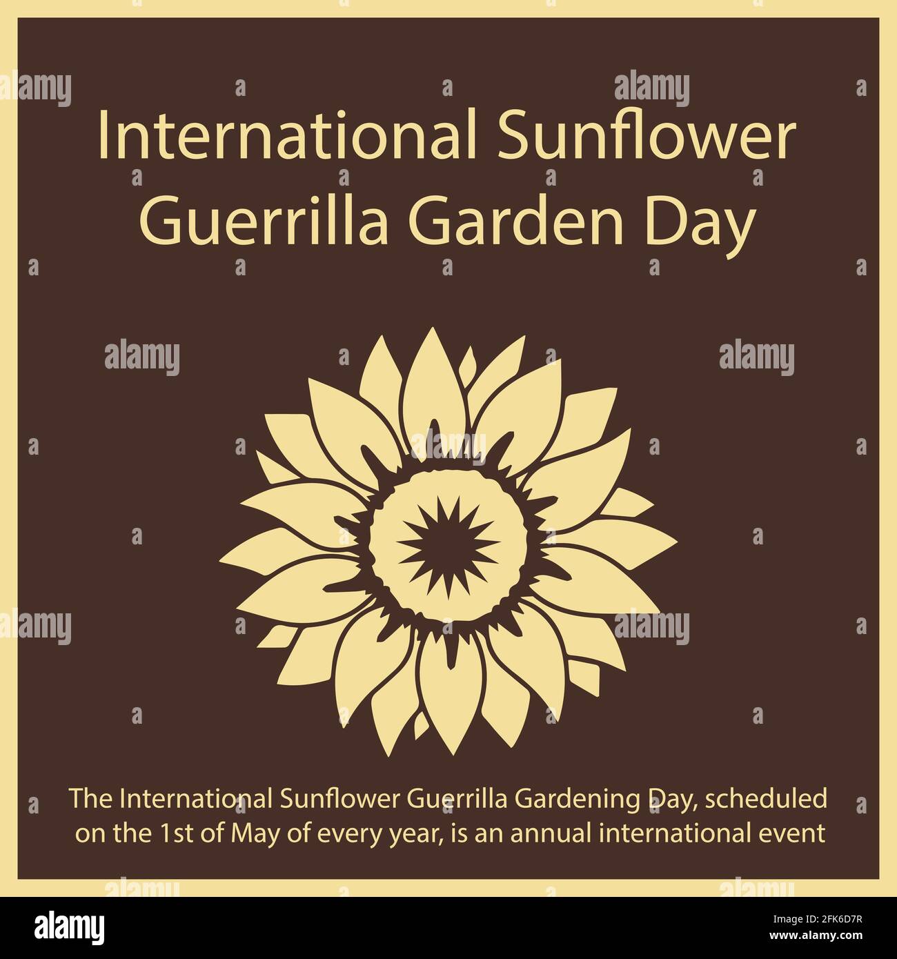 Der Internationale Tag der Sonnenblumen-Guerilla-Gartenarbeit, der am 1. Mai jedes Jahres stattfindet, ist eine jährliche internationale Veranstaltung Stock Vektor