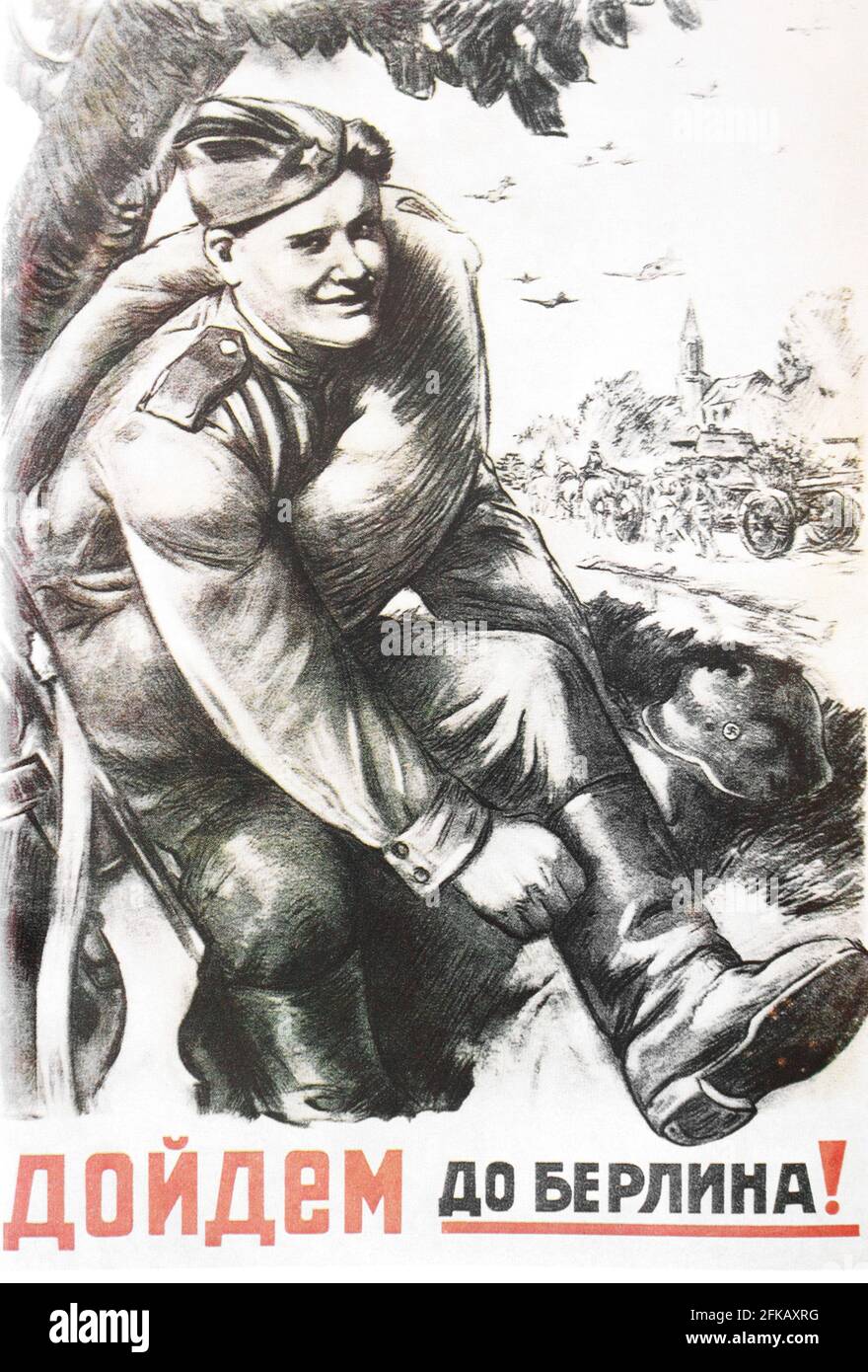Sowjetisches Plakat 'LET'S GET TO BERLIN', gedruckt in den 1940er Jahren. Stockfoto