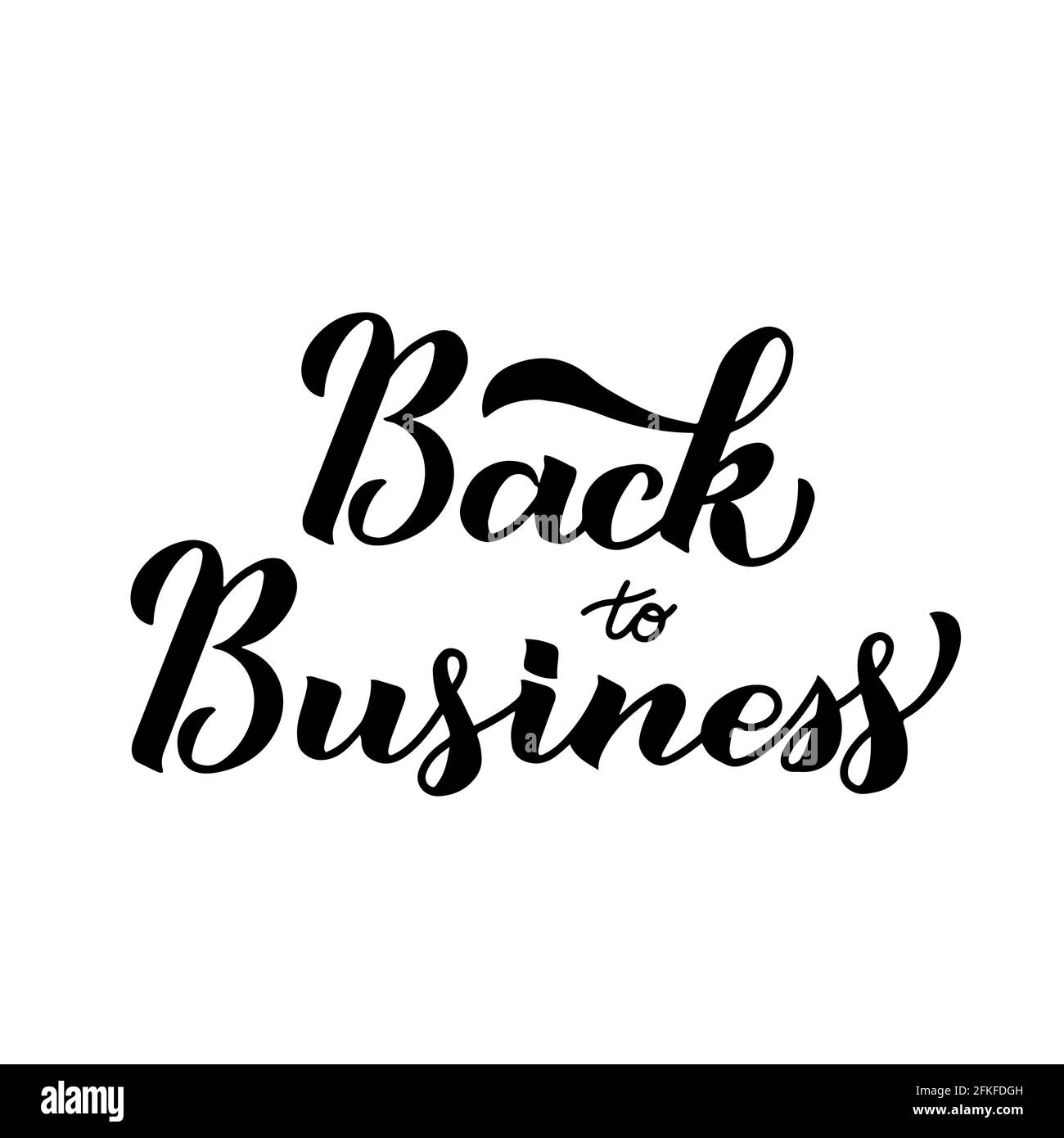 Zurück zu Business Kalligraphie Handschriftzug isoliert auf Weiß. Wiedereröffnung von Geschäften, Dienstleistungen, Restaurants, Salons nach Quarantäne. Vektorvorlage für Stock Vektor