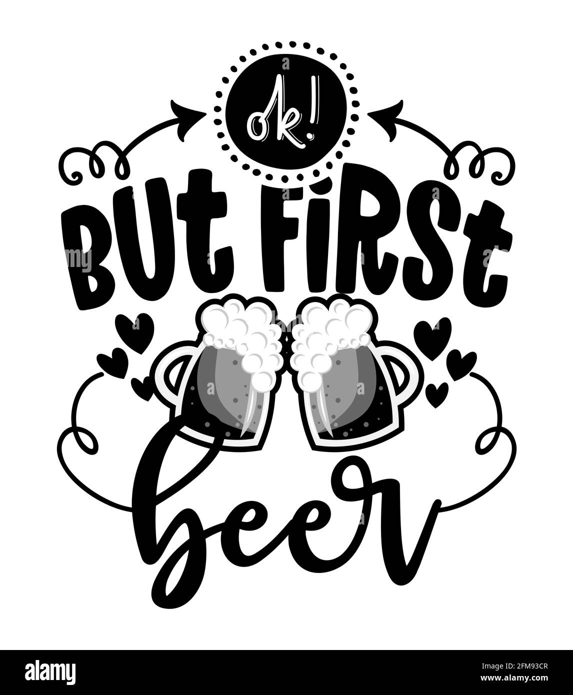 OK, aber zuerst Bier - Design für T-Shirts, Karten, Restaurant oder Pub Shop Wanddekoration. Hand bemalt Pinsel Stift moderne Kalligraphie isoliert auf weiß b Stock Vektor
