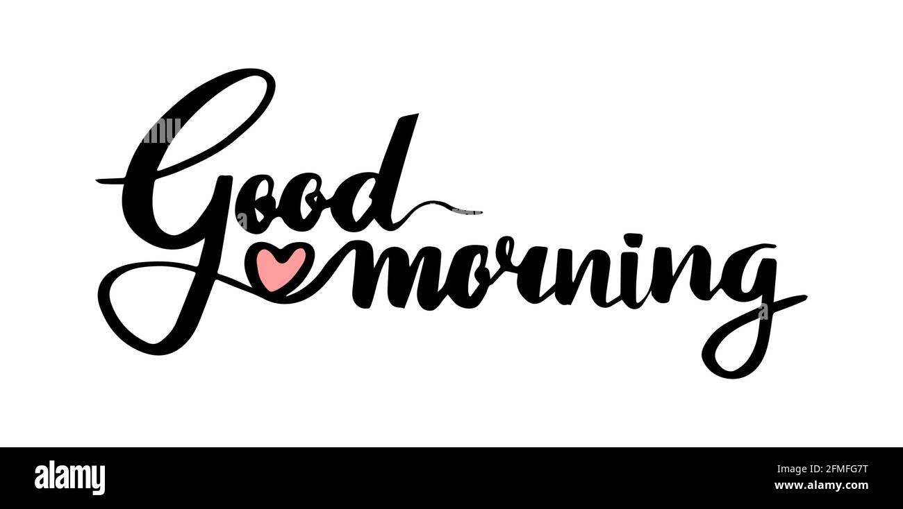 Good Morning Schriftzug. Zitat mit Kalligraphie-Tusche. Vektorkonzept für Karte oder Poster Stock Vektor