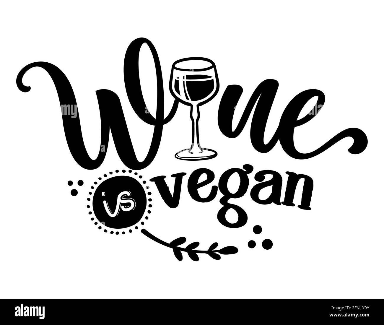 Wein ist Vegan - schönes Konzept mit Dekanter, Weinglas und Trauben. Gut geeignet für Schrottbuchungen, Motivationsposter, Textilien, Geschenke, Wochenendparty-Sets. Stock Vektor