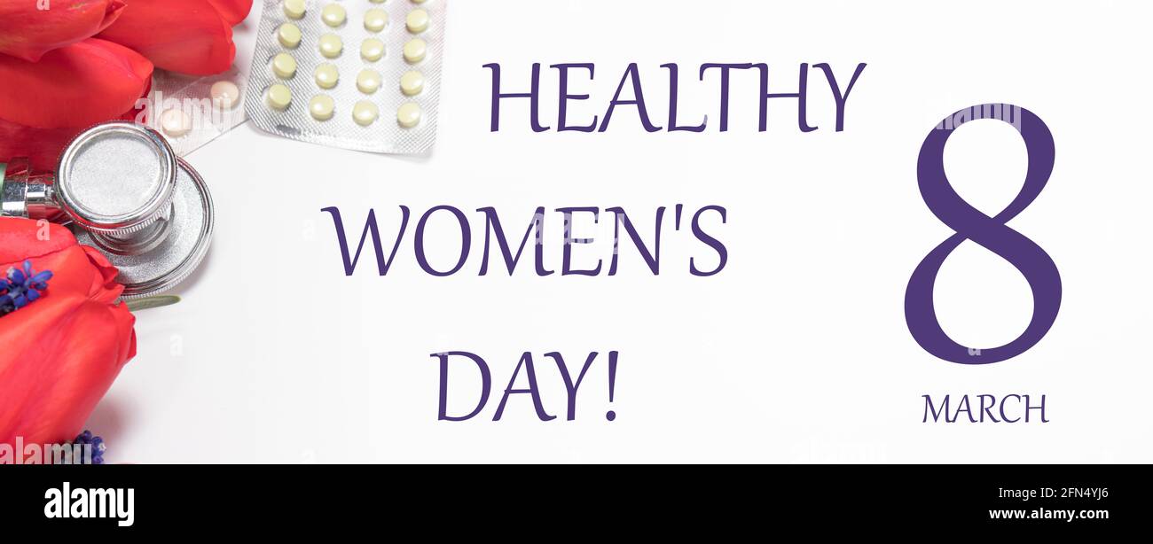 Blumen, Phonendoskop und Tabletten Banner mit der Aufschrift Healthy Women's Day 8 März. Eine Glückwunschkarte mit den Feiertagen Stockfoto