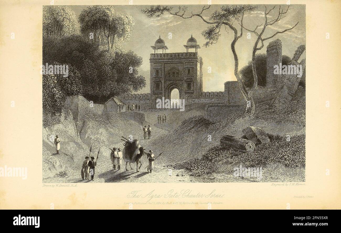 The Agra Gate, Chauter Serai aus dem Buch "The Oriental Annual, OR, Scenes in India" von The Rev. Hobart Caunter Herausgegeben von Edward Bull, London 1835 Stiche aus Zeichnungen von William Daniell Stockfoto