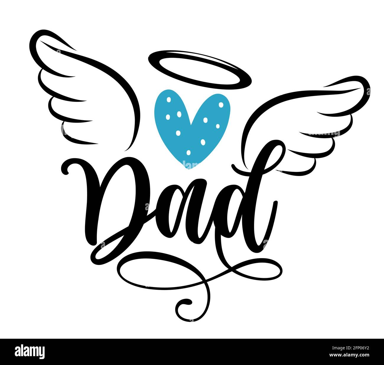 Angel Dad - handgezeichnete schöne Gedächtnisphrase. Ruhe in Frieden, rippe das Gedächtnis. Liebt euren Vater. Inspirierende Kalligraphie mit Engelsflügeln, gloria, Herz Stock Vektor