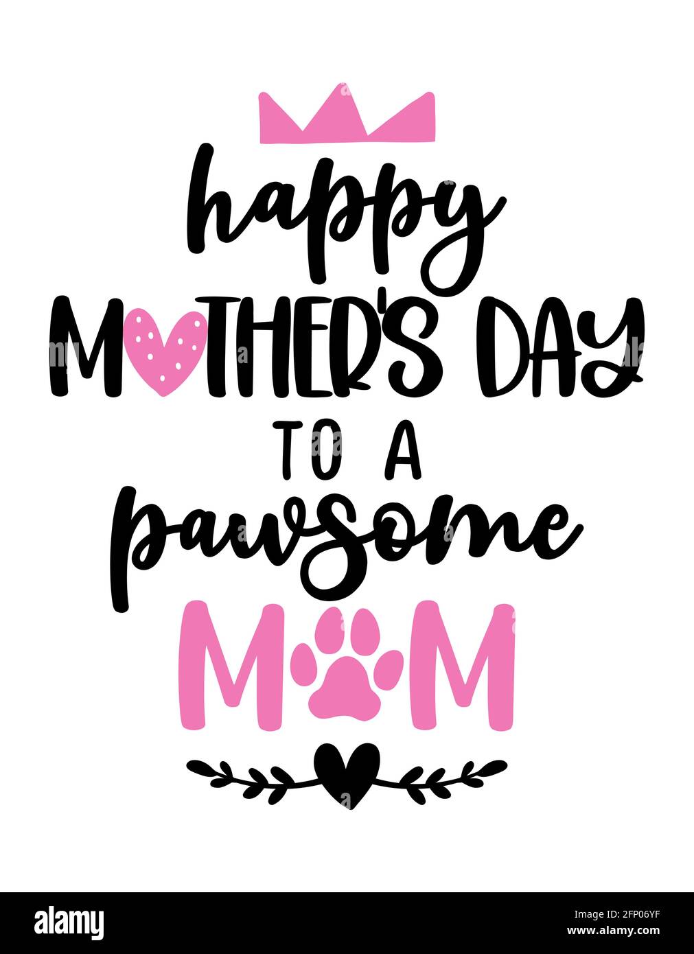 Happy Mother's Day to a pawsome (awesome) Mama - lustige Zitat-Design. Lustige Haustier Vektor sagen mit Welpen Pfote, Herz und Knochen. Gut für Muttertag Geschenk, Stock Vektor
