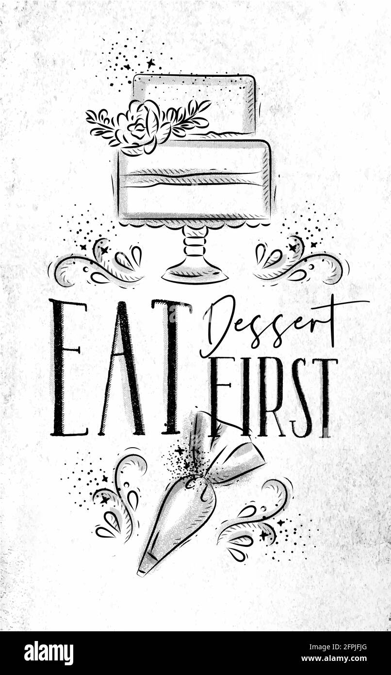 Poster mit illustriertem Kuchen und Gebäck Ausrüstung Schriftzug Eat Dessert zuerst in Hand Zeichnungsstil auf schmutzigem Papier Hintergrund. Stock Vektor